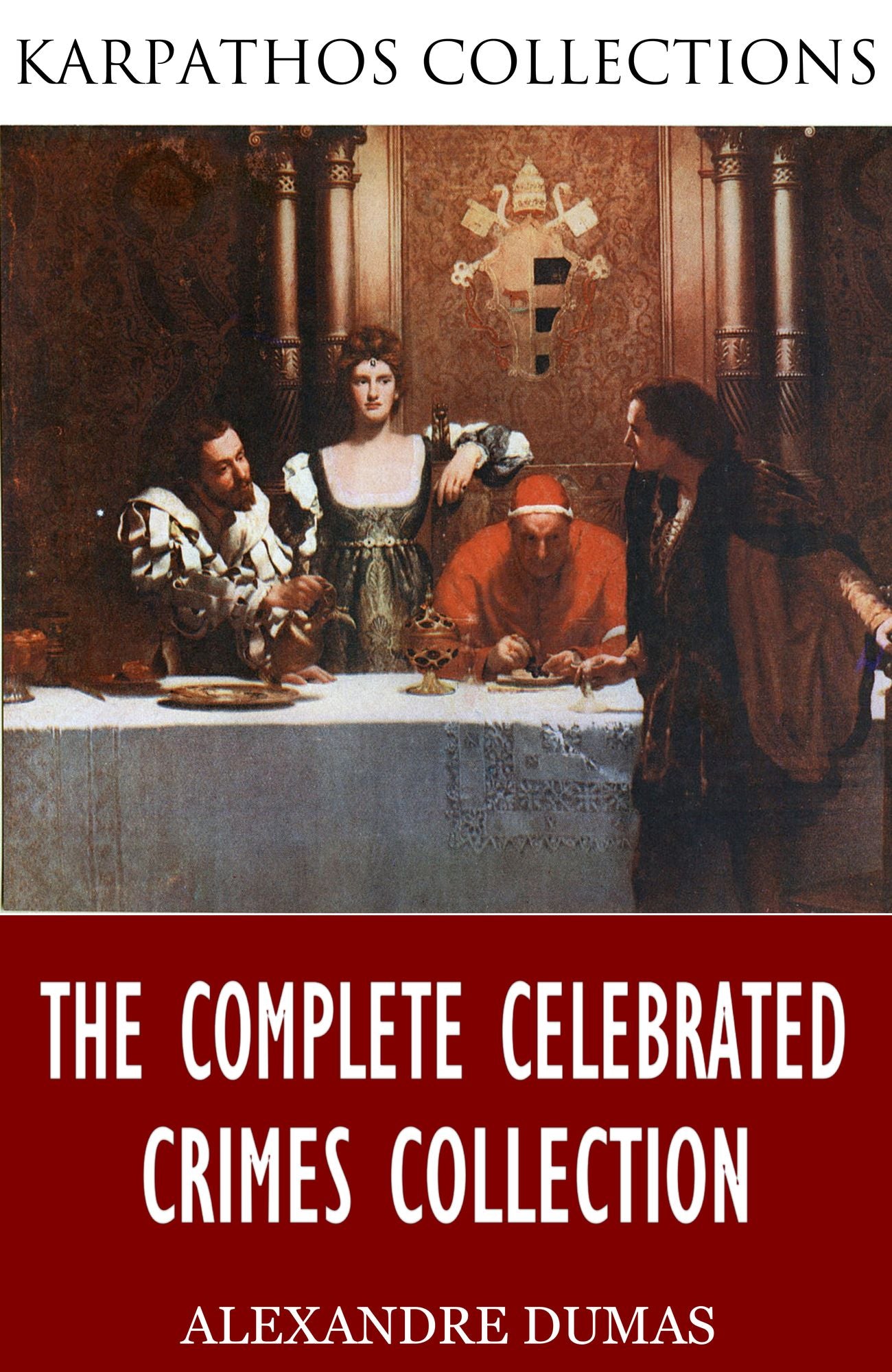 The Complete Celebrated Crimes Collection