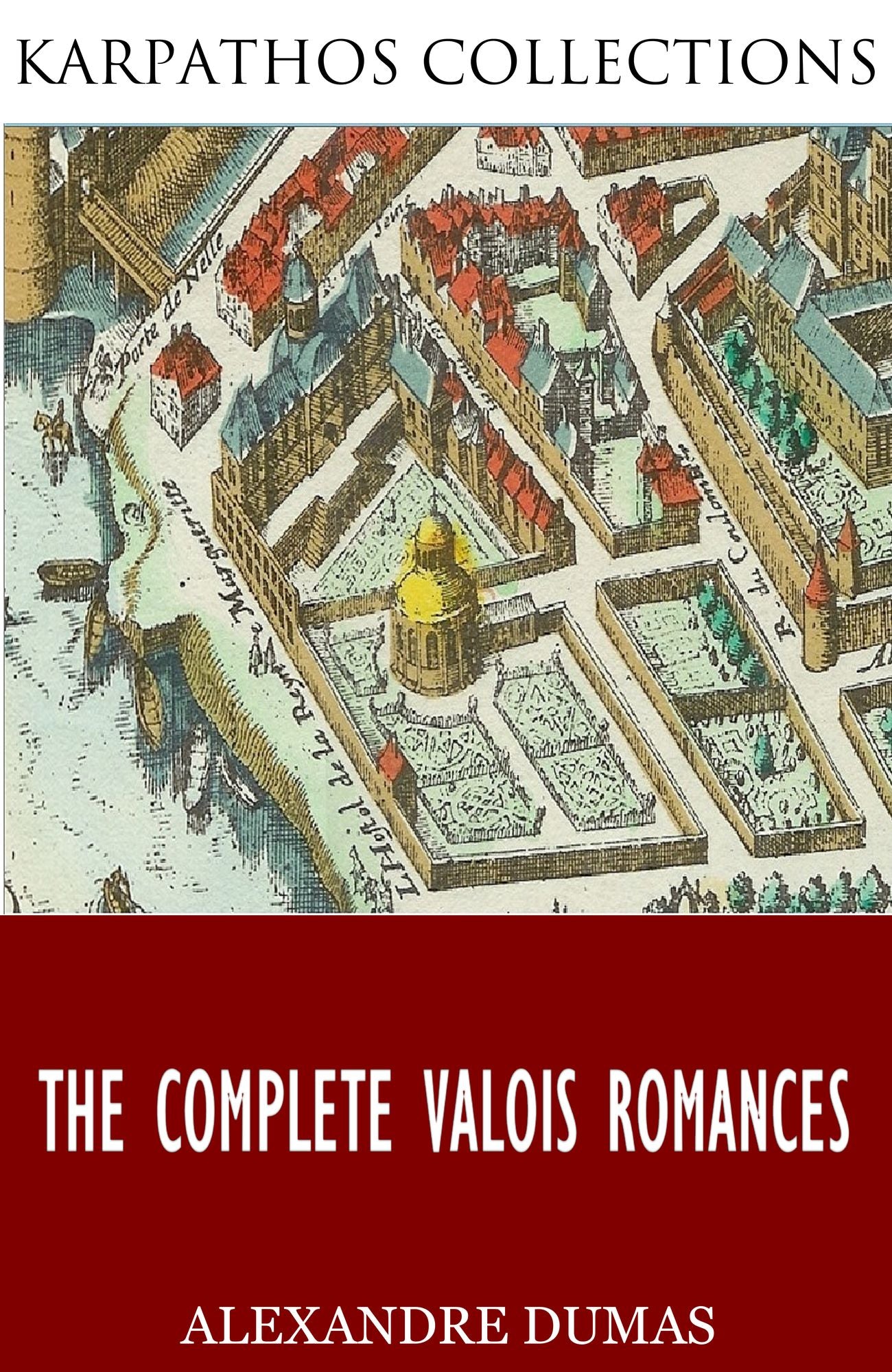 The Complete Valois Romances