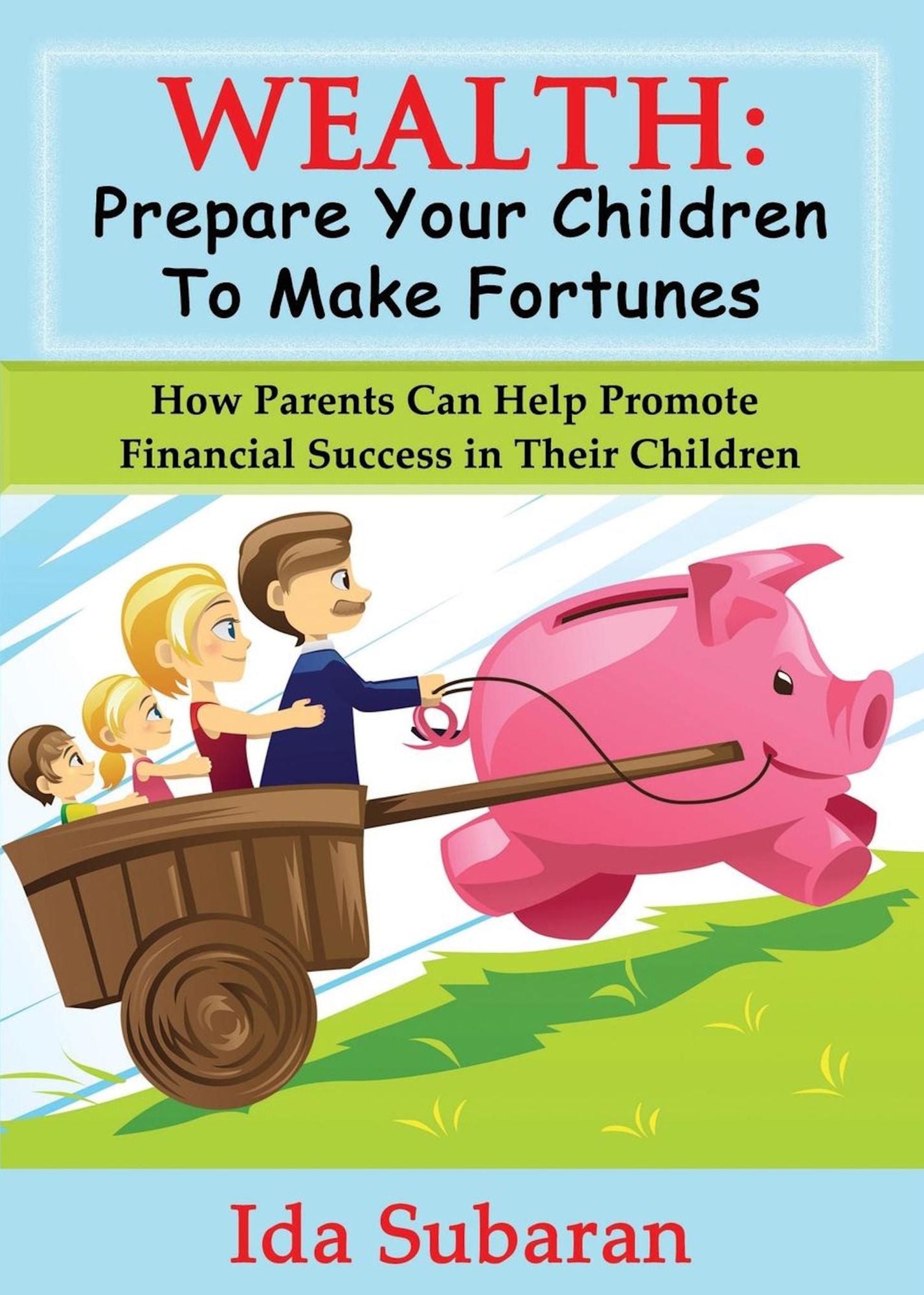 Wealth: Prepare Your Children to Make Fortunes