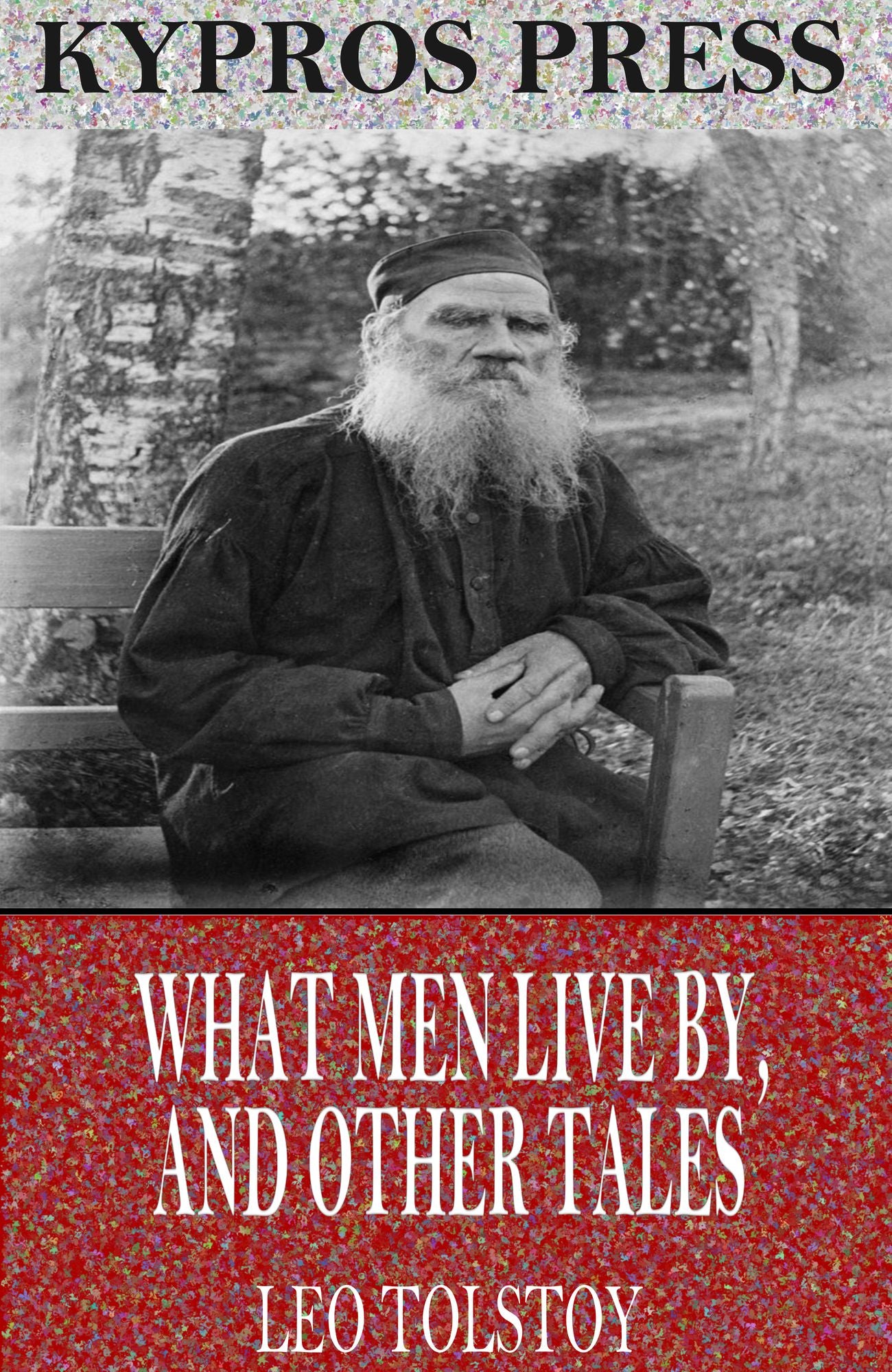 What Men Live By, and Other Tales