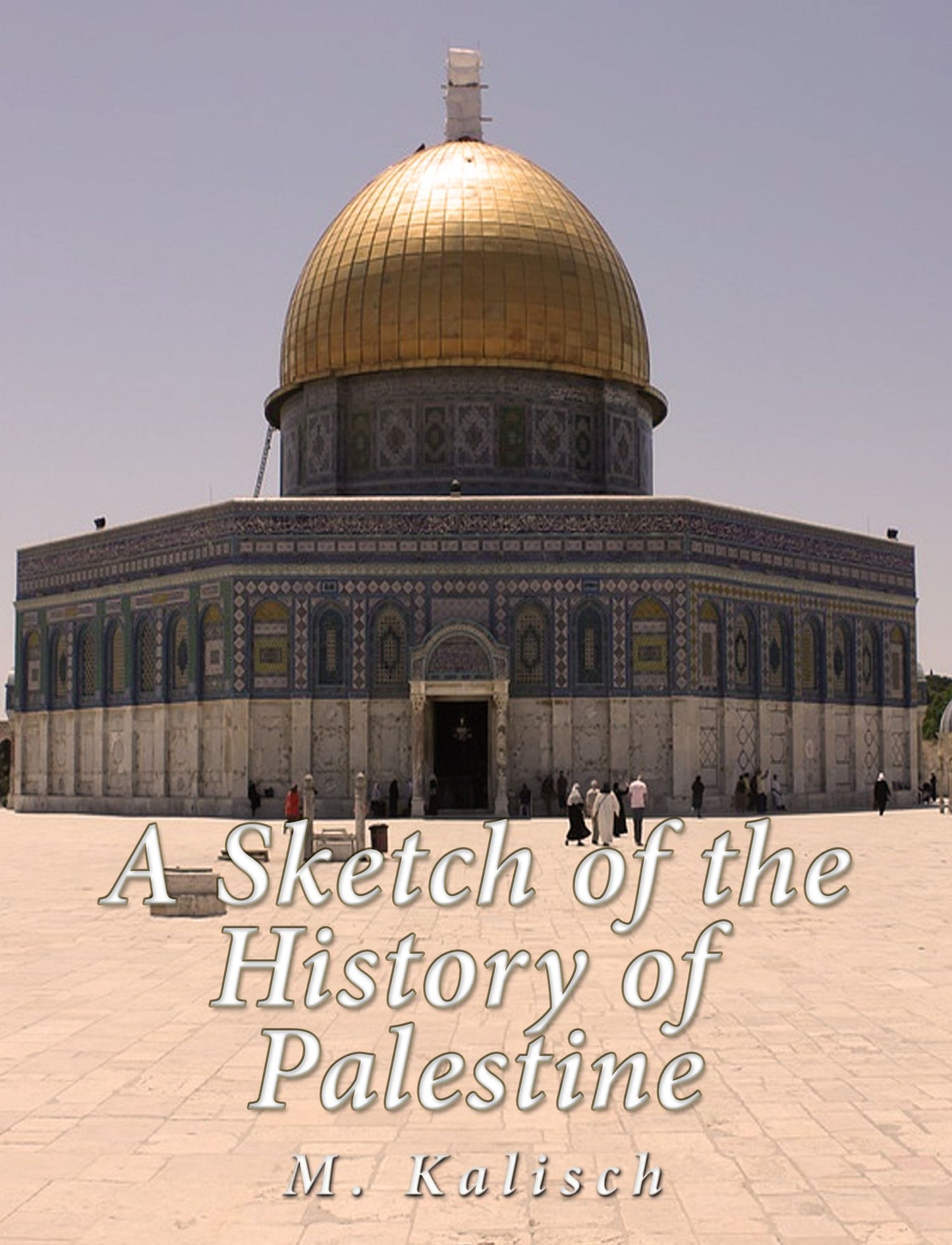 A Sketch of the History of Palestine