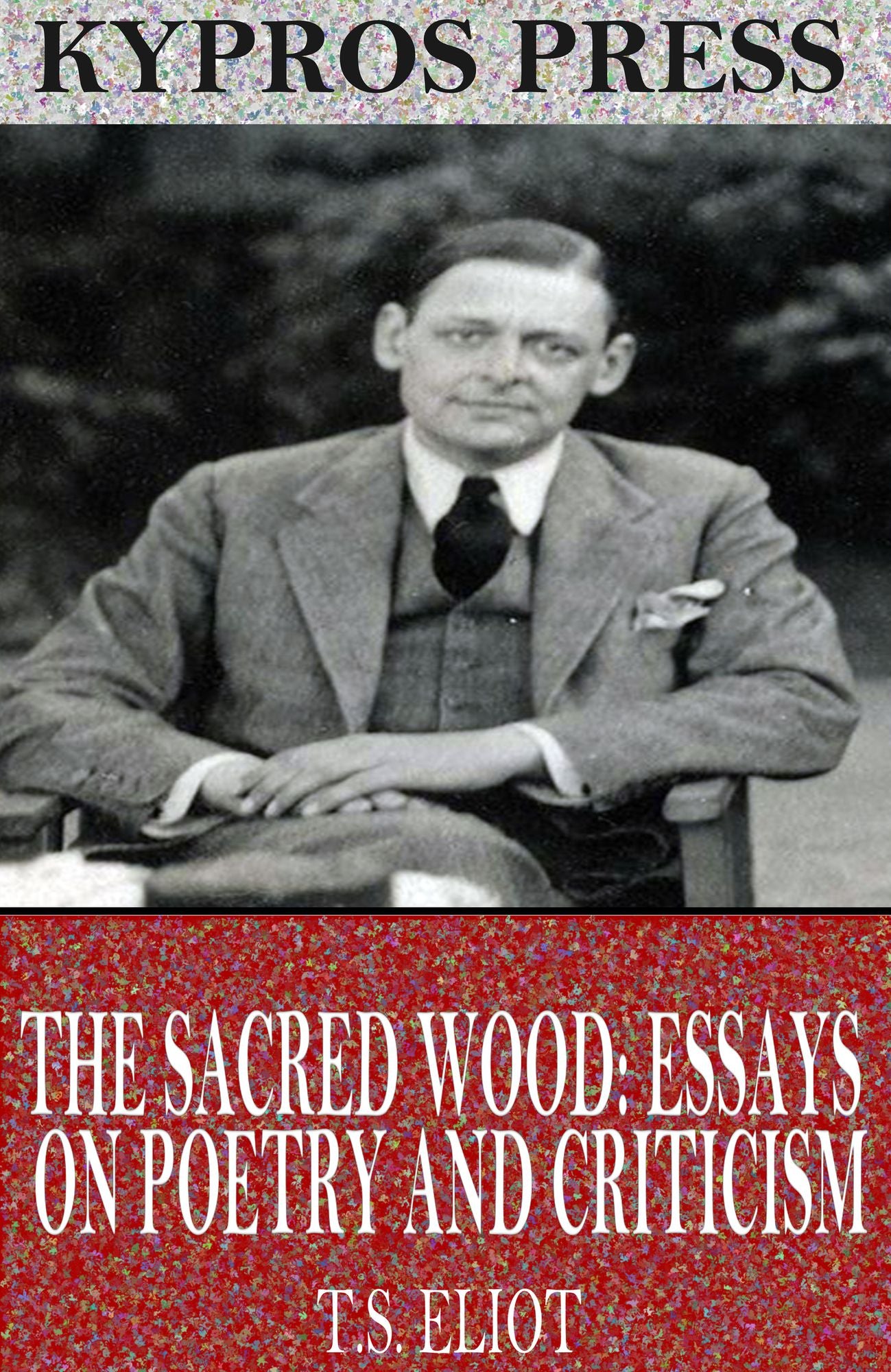 The Sacred Wood: Essays on Poetry and Criticism