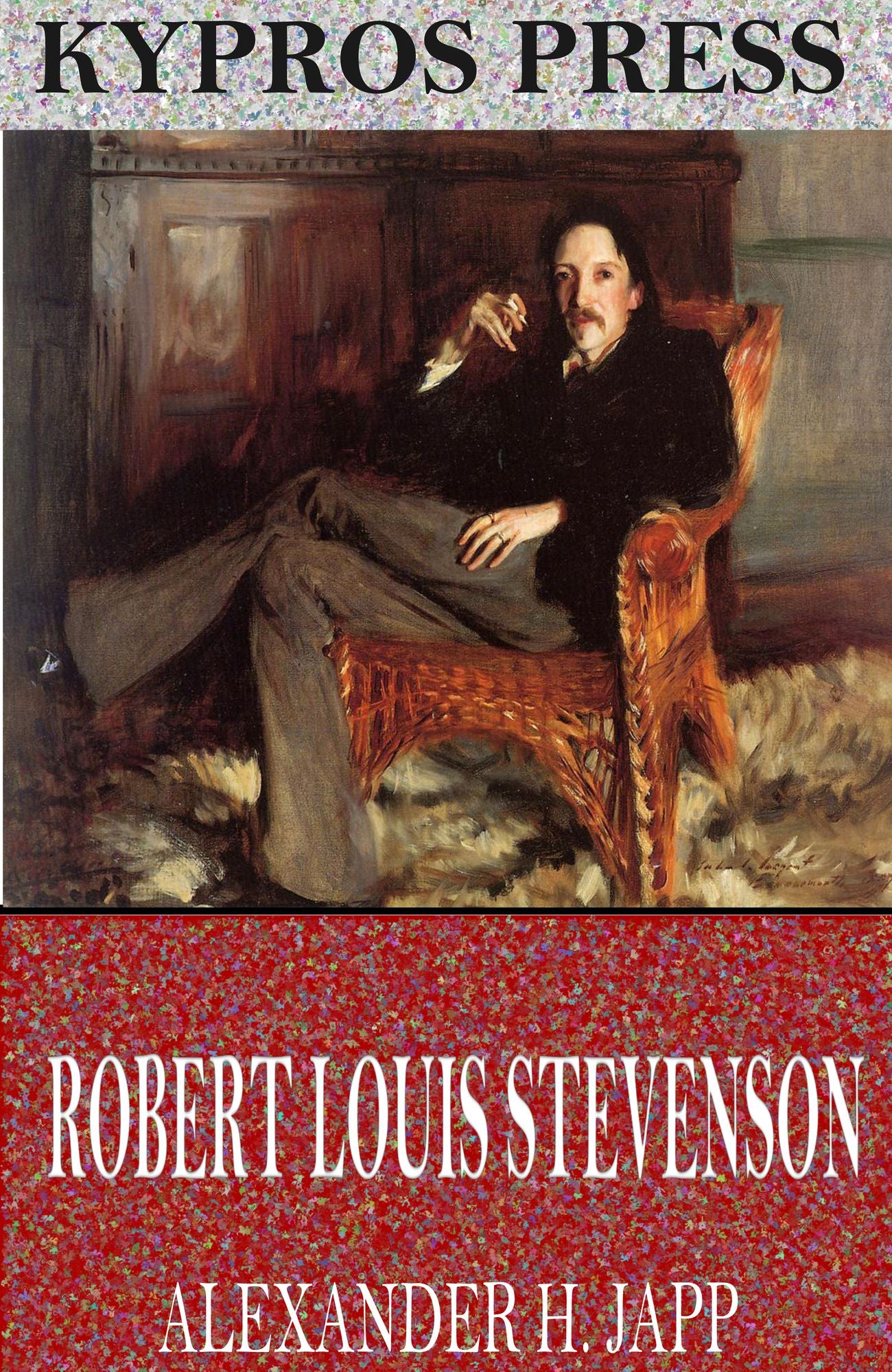 Robert Louis Stevenson: A Record, an Estimate, and a Memorial