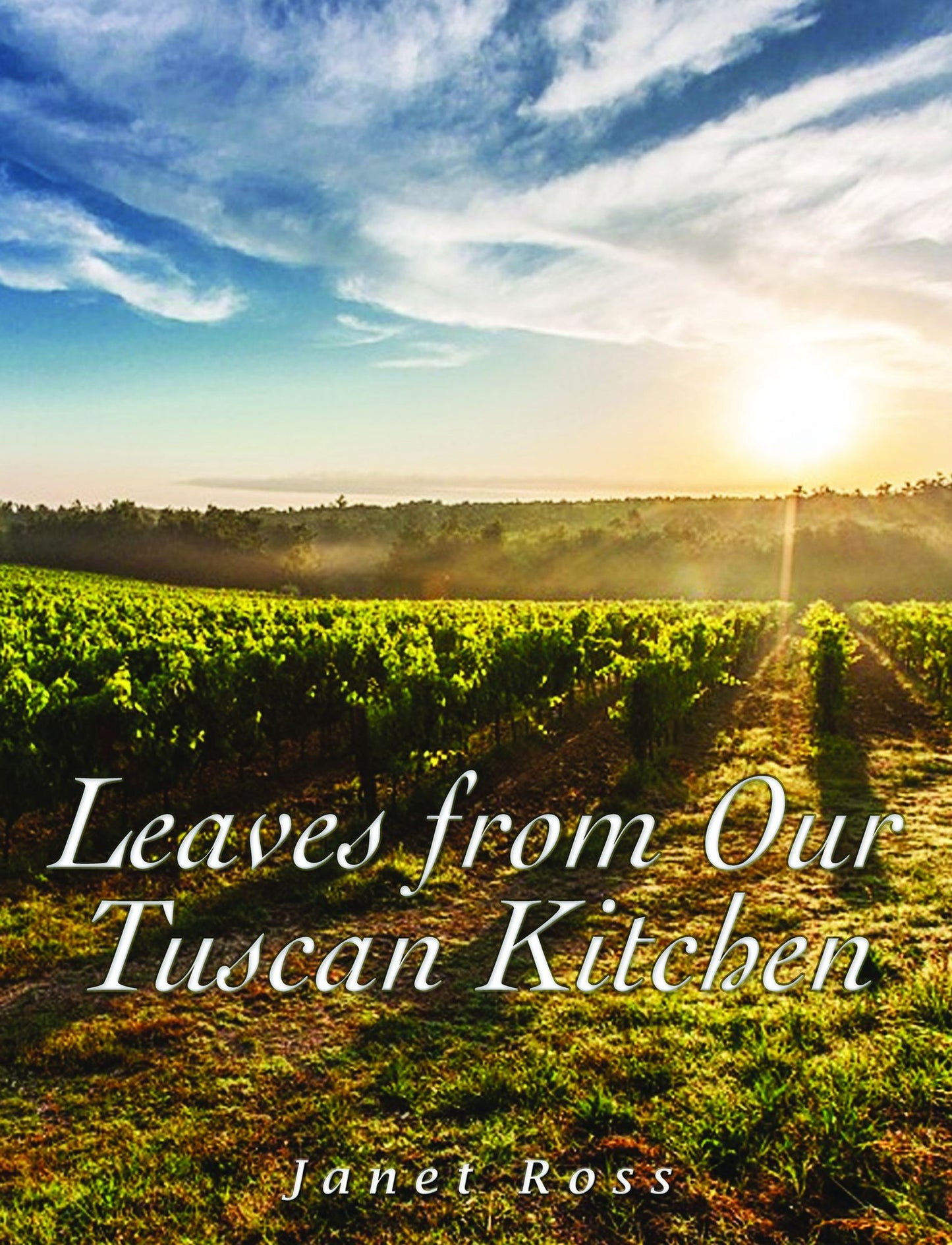 Leaves from Our Tuscan Kitchen: Or How to Cook Vegetables