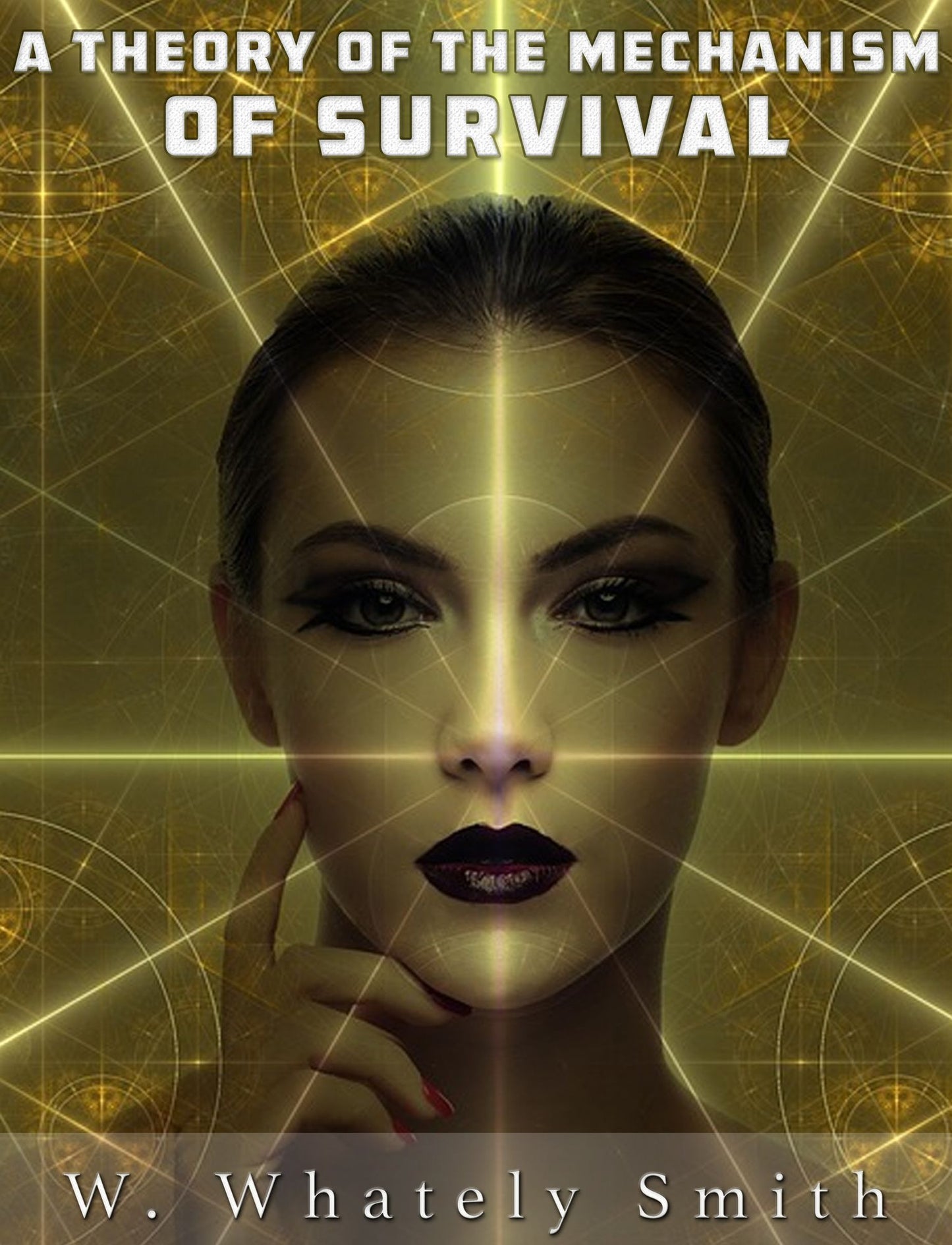 A Theory of the Mechanism of Survival: The Fourth Dimension and Its Applications