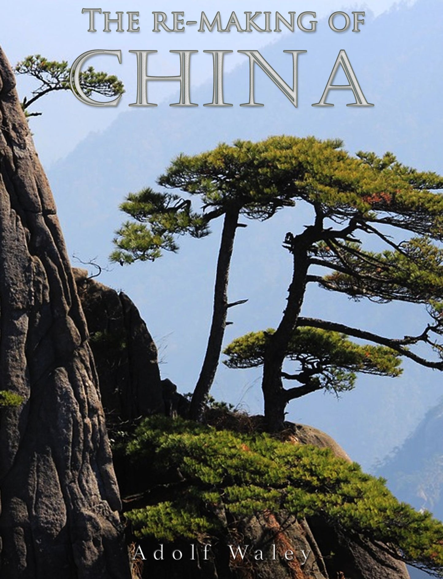 The Re-Making of China