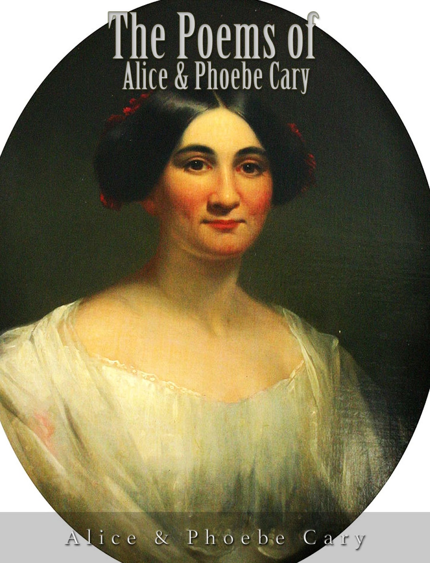 The Poems of Alice and Phoebe Cary