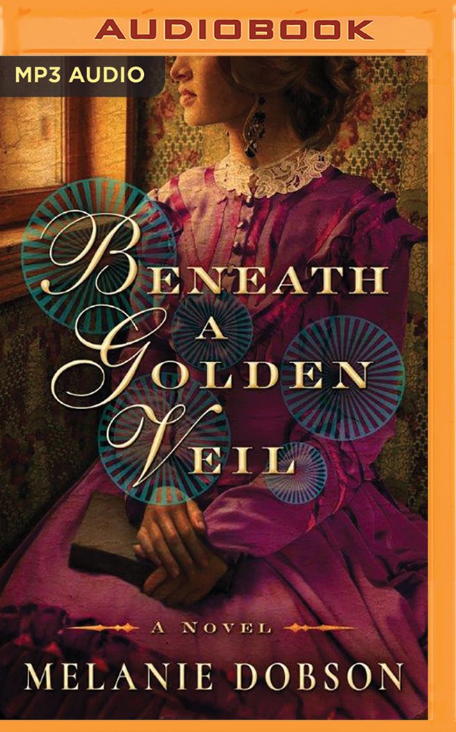 Beneath a Golden Veil: A Novel