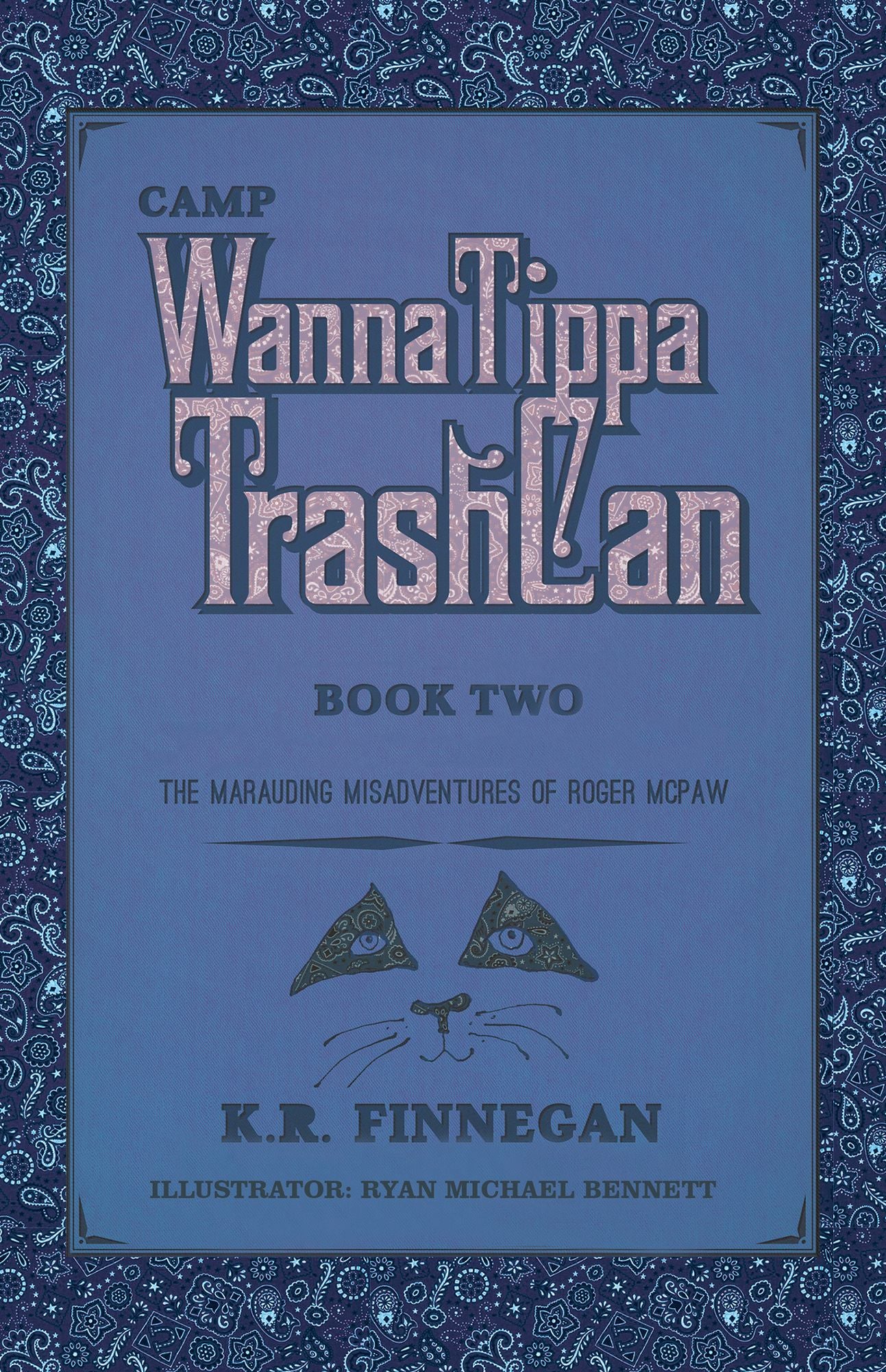Camp Wannatippatrashcan: The Marauding Misadventures of Roger Mcpaw