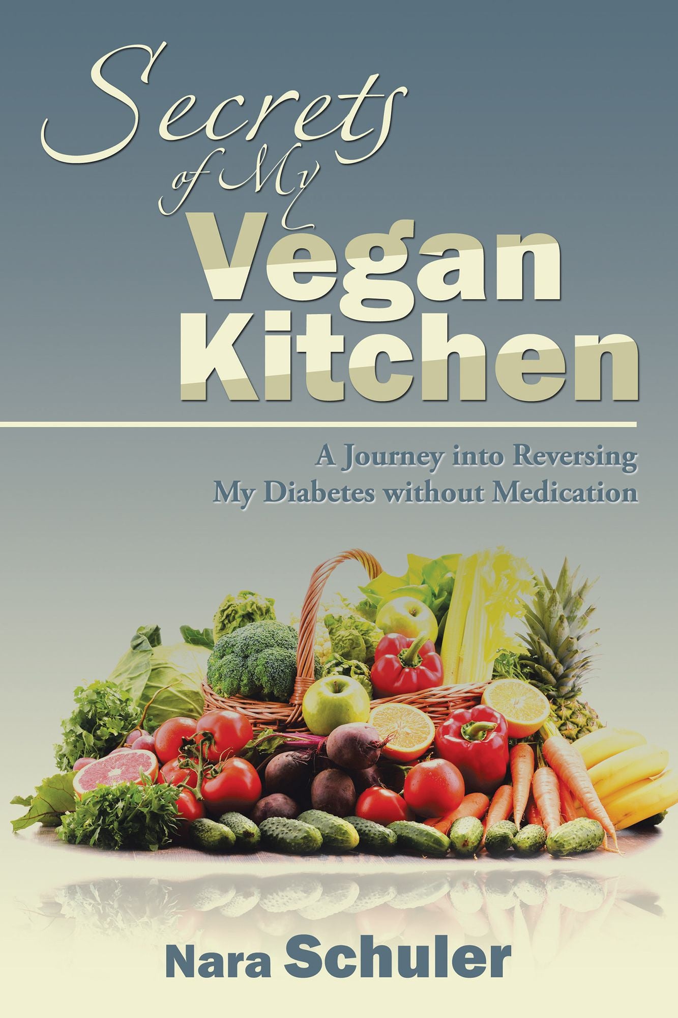 Secrets of My Vegan Kitchen: A Journey into Reversing My Diabetes Without Medication