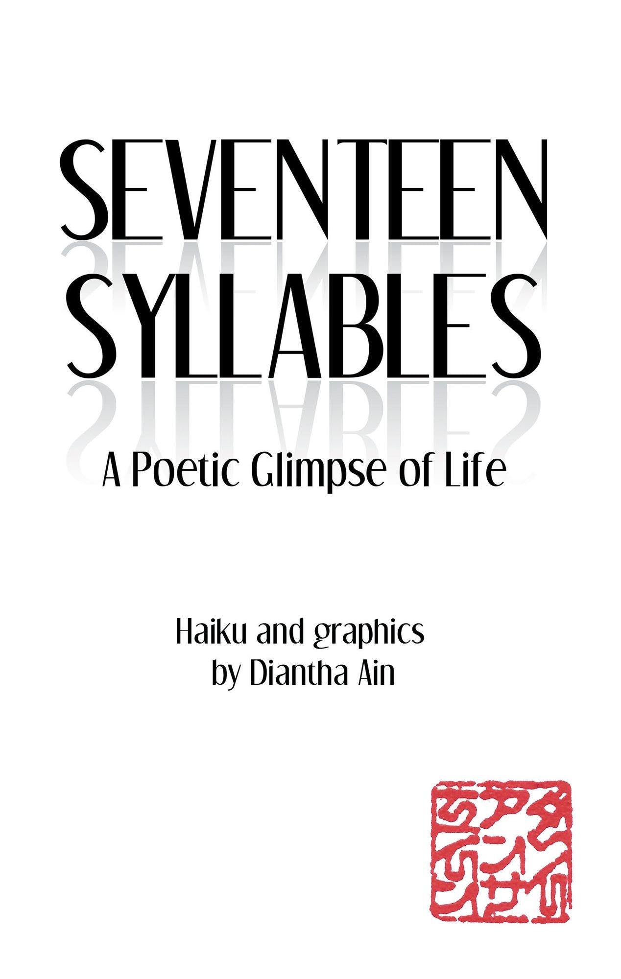 Seventeen Syllables: A Poetic Glimpse of Life