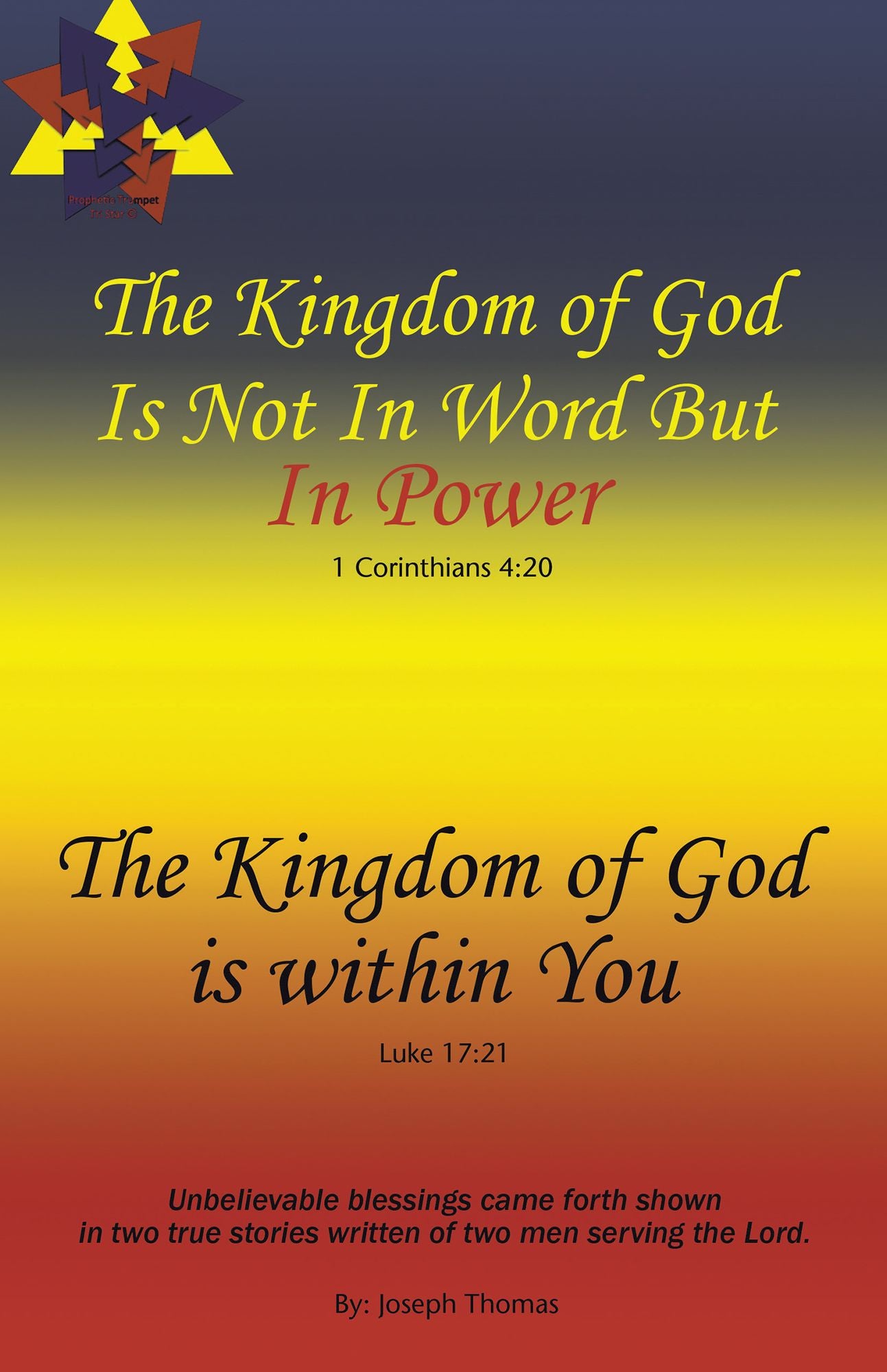 The Kingdom of God Is Not in Word, but in Powerthe Kingdom of God Is Within You