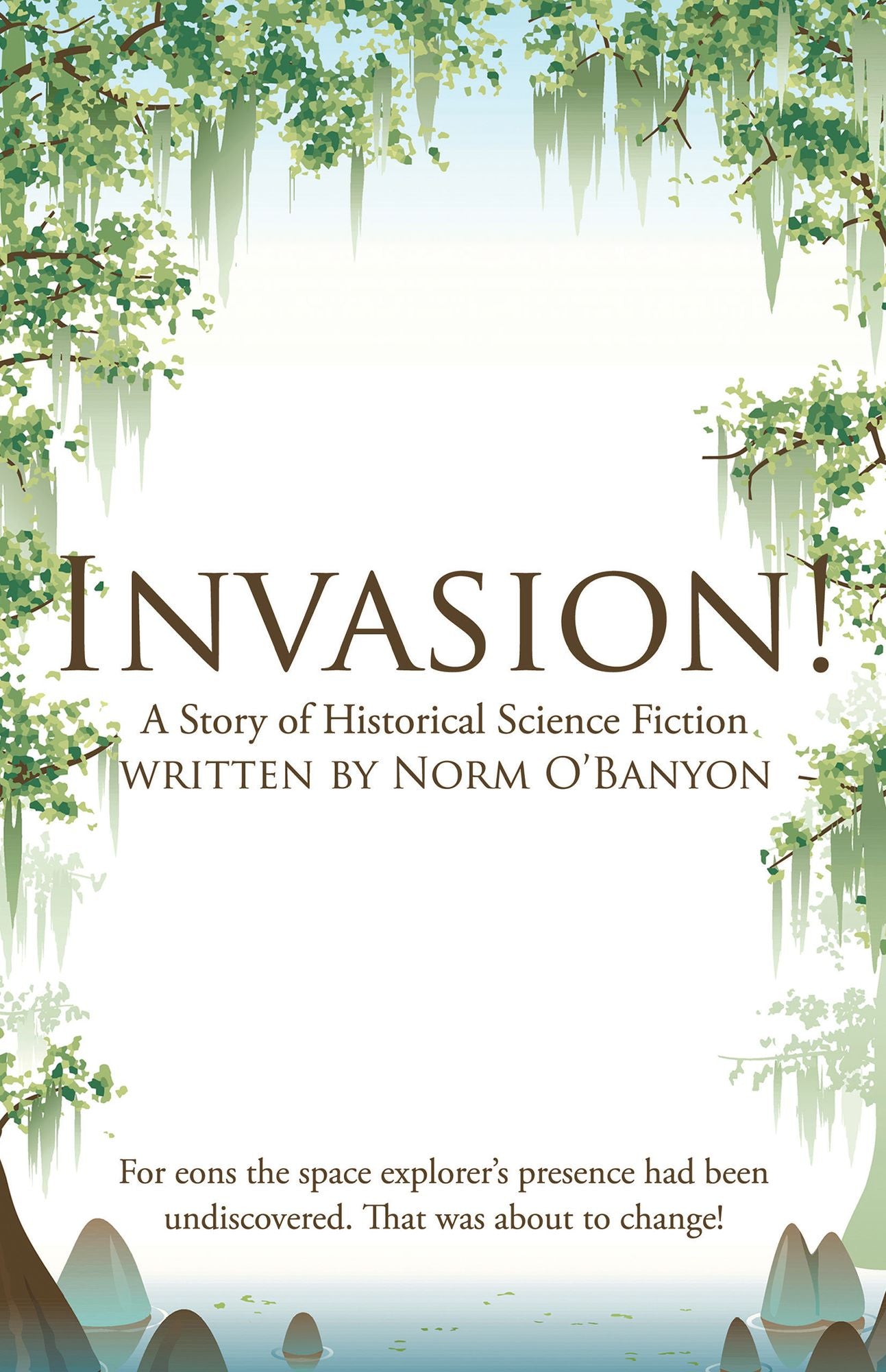 Invasion!: A Story of Historical Science Fiction