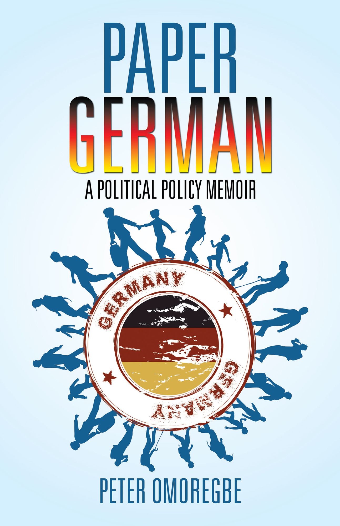 Paper German: A Political Policy Memoir