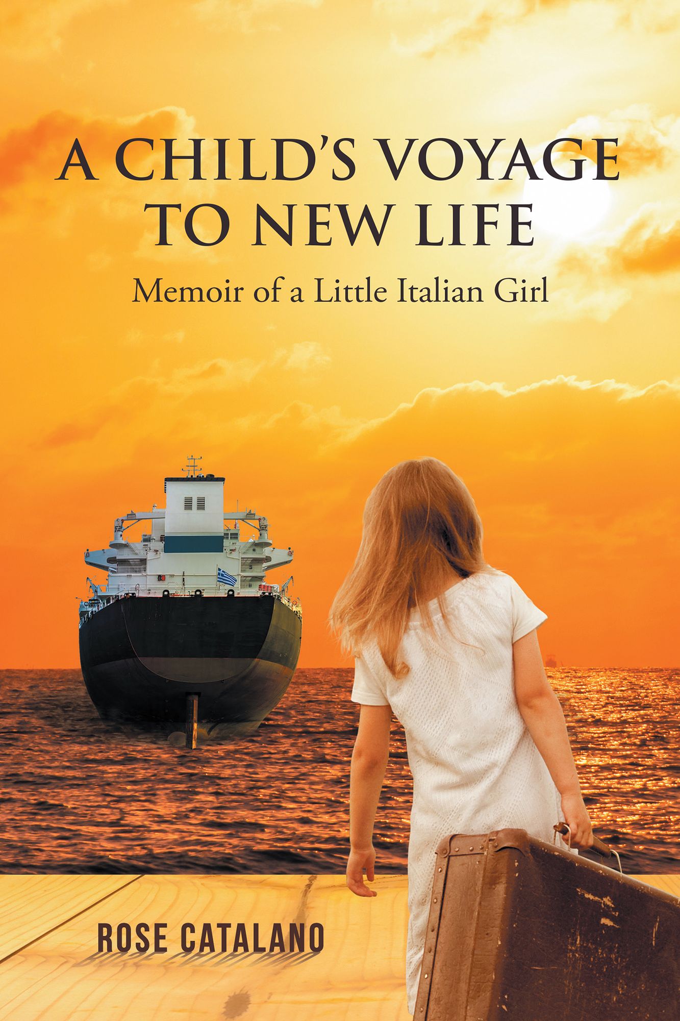 A Child's Voyage to New Life: Memoir of a Little Italian Girl