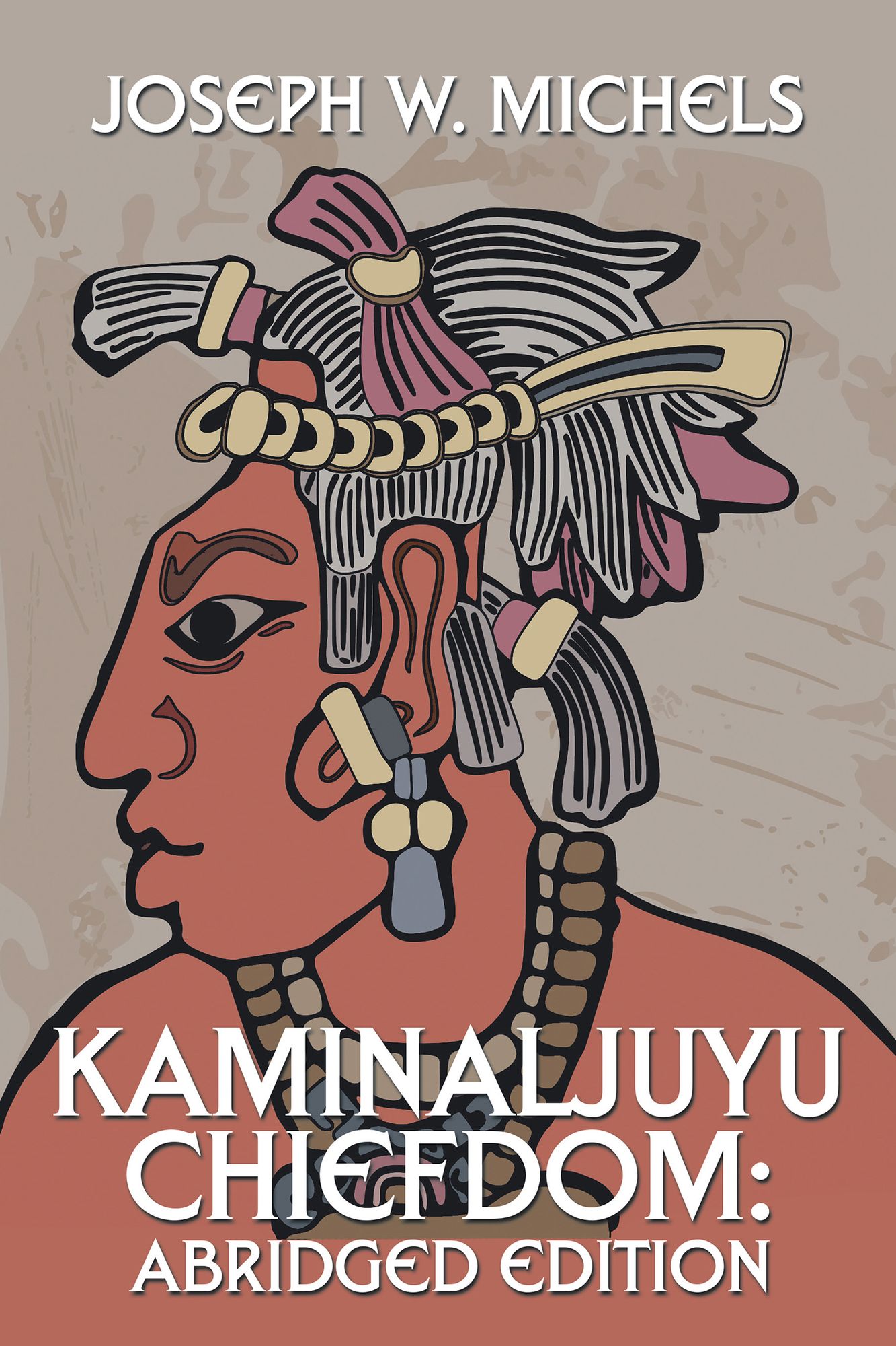 Kaminaljuyu Chiefdom:: Abridged Edition