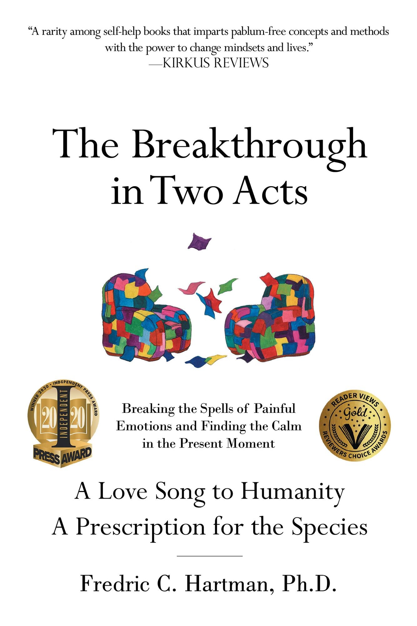 The Breakthrough in Two Acts: Breaking the Spells of Painful Emotions and Finding the Calm in the Present Moment