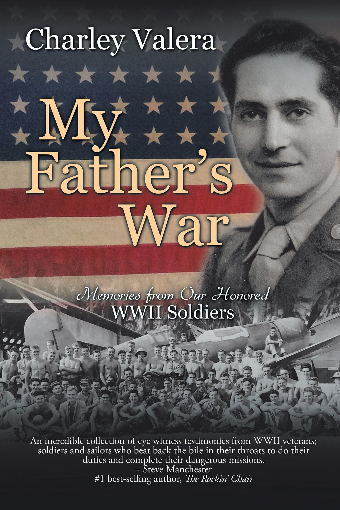 My Father'S War: Memories from Our Honored Wwii Soldiers