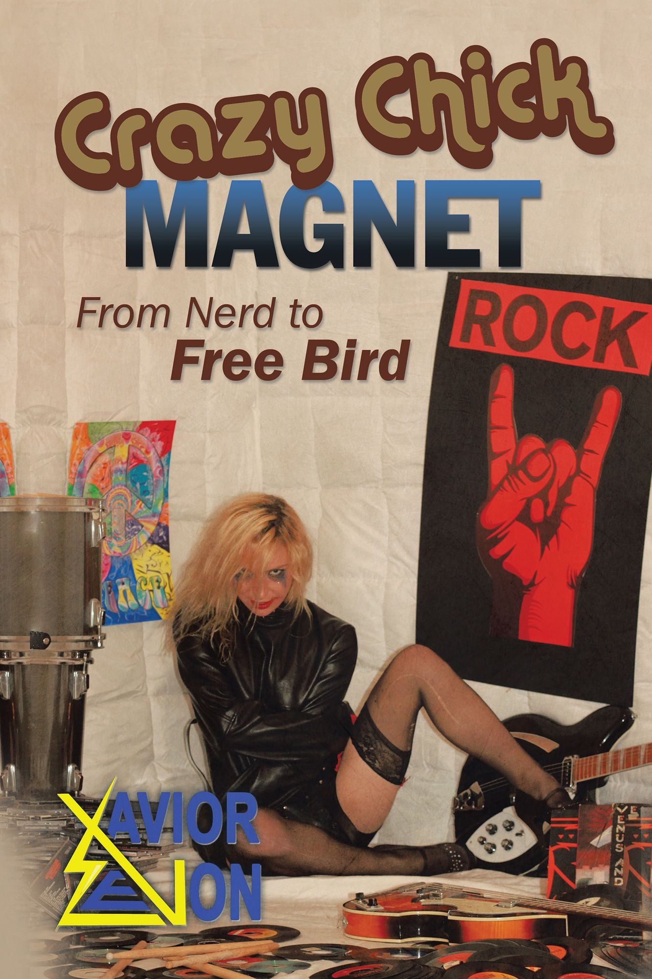 Crazy Chick Magnet: From Nerd to Free Bird