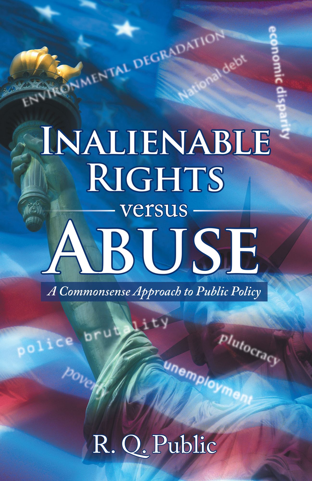 Inalienable Rights Versus Abuse: A Commonsense Approach to Public Policy