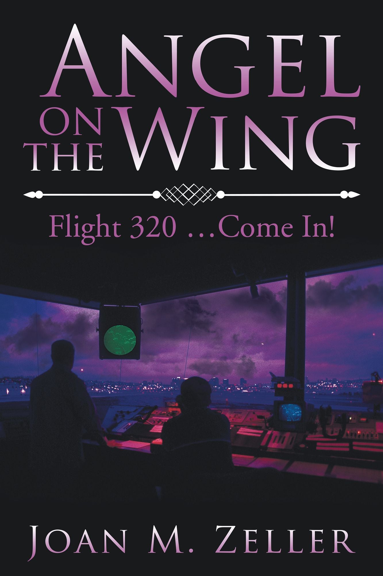 Angel on the Wing: Flight 320...Come In!