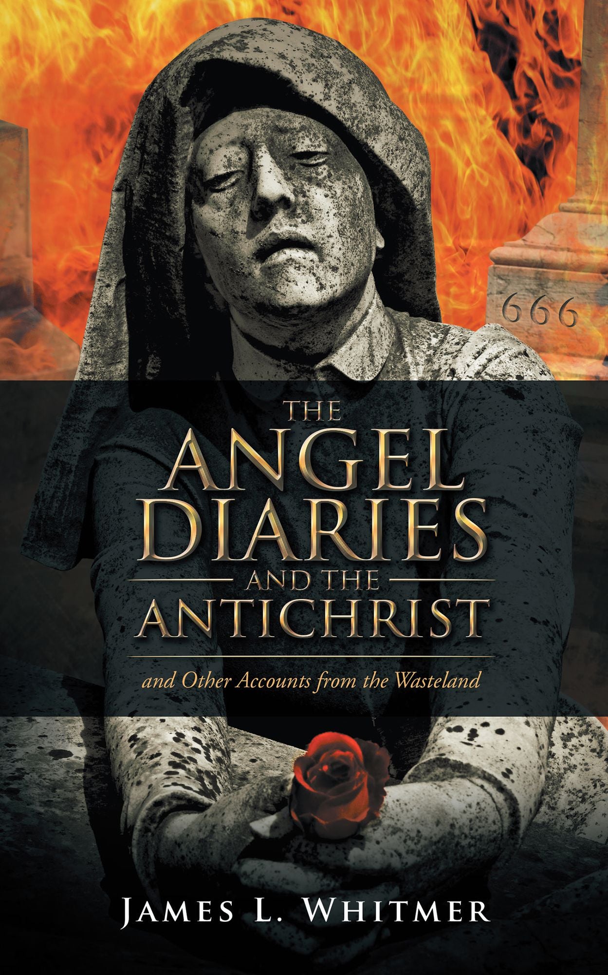 The Angel Diaries and the Antichrist: And Other Accounts from the Wasteland