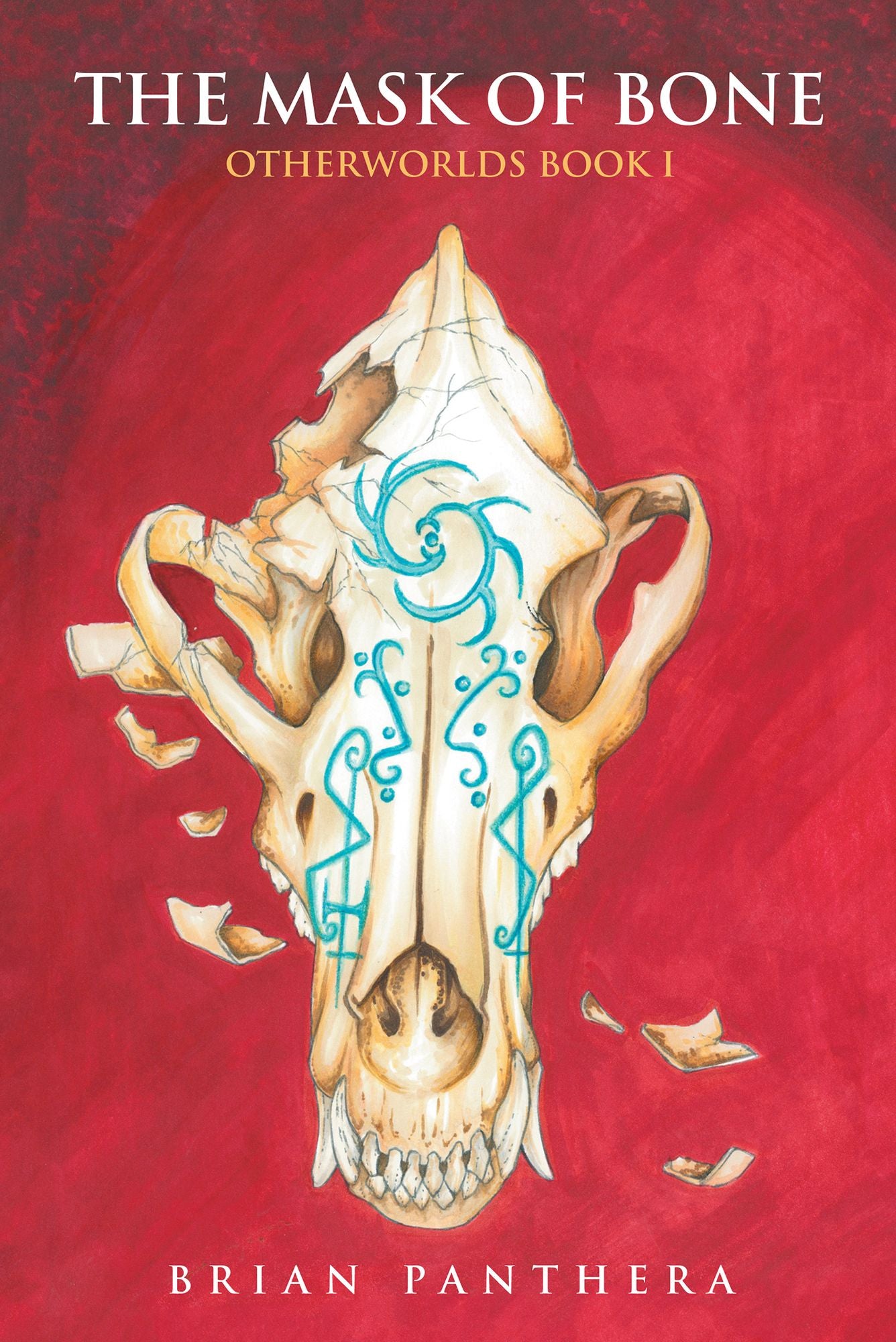 The Mask of Bone: Otherworlds Book I