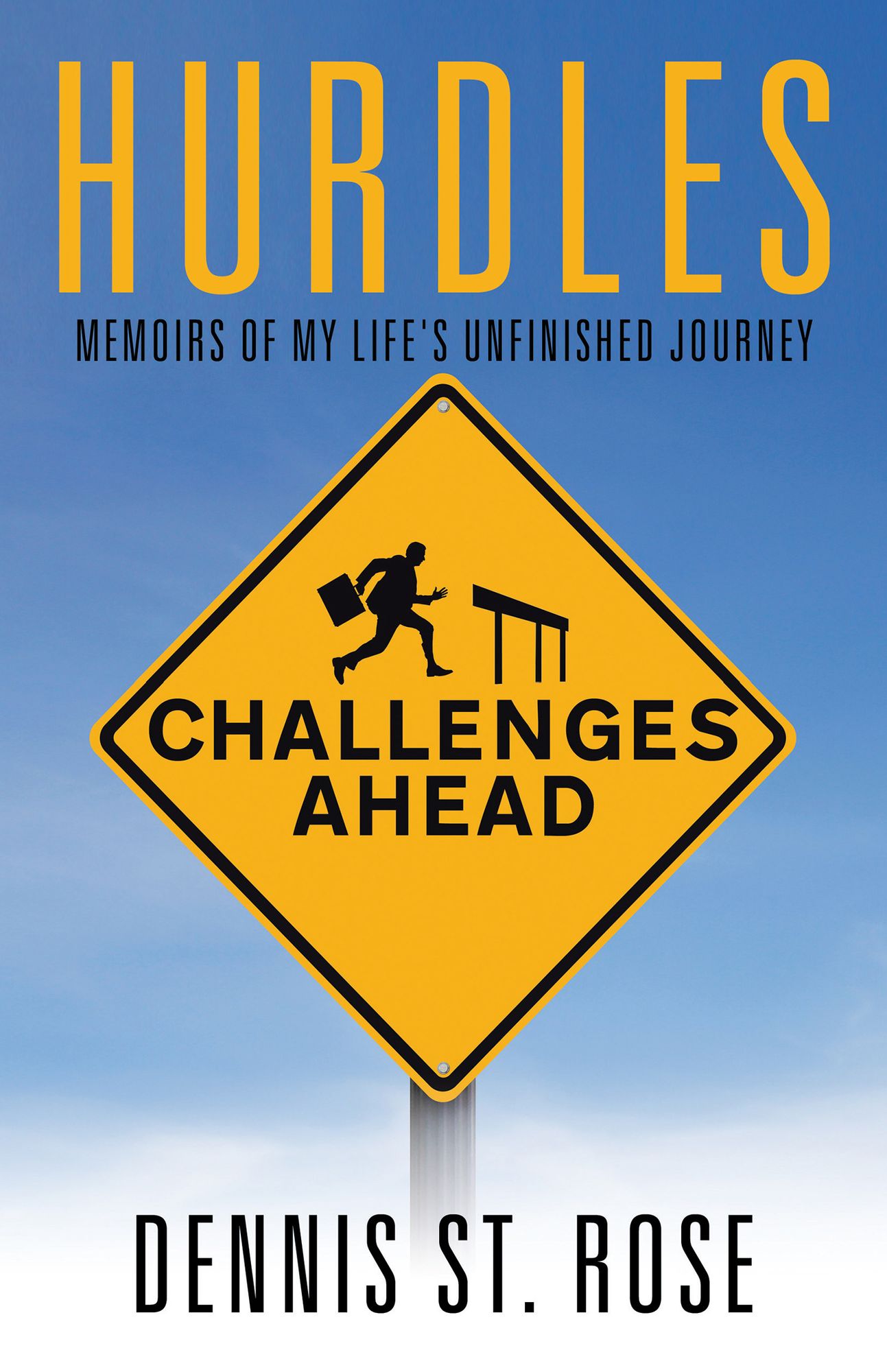 Hurdles: Memoirs of My Life's Unfinished Journey