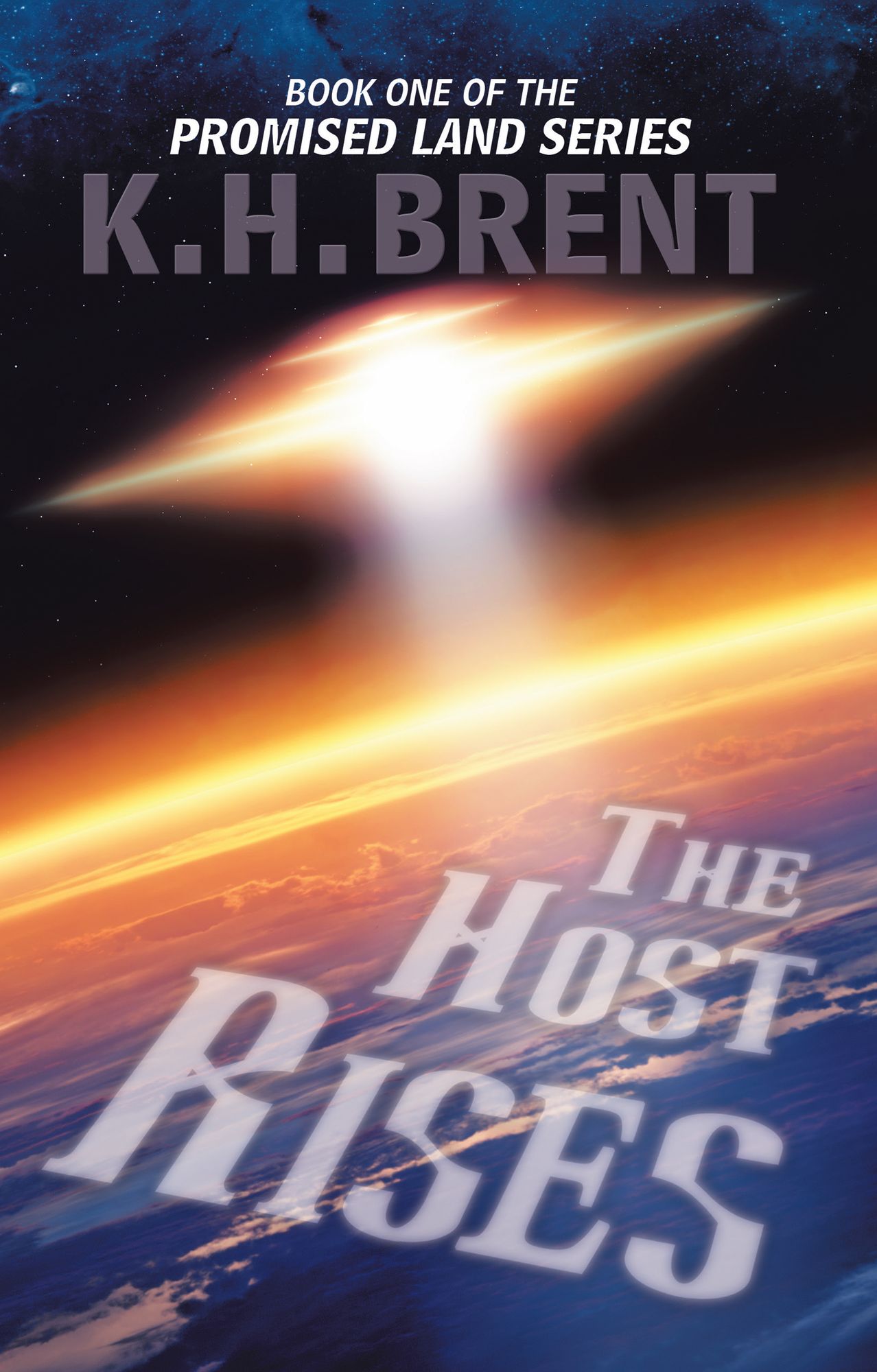 The Host Rises: Book One of the Promised Land Series