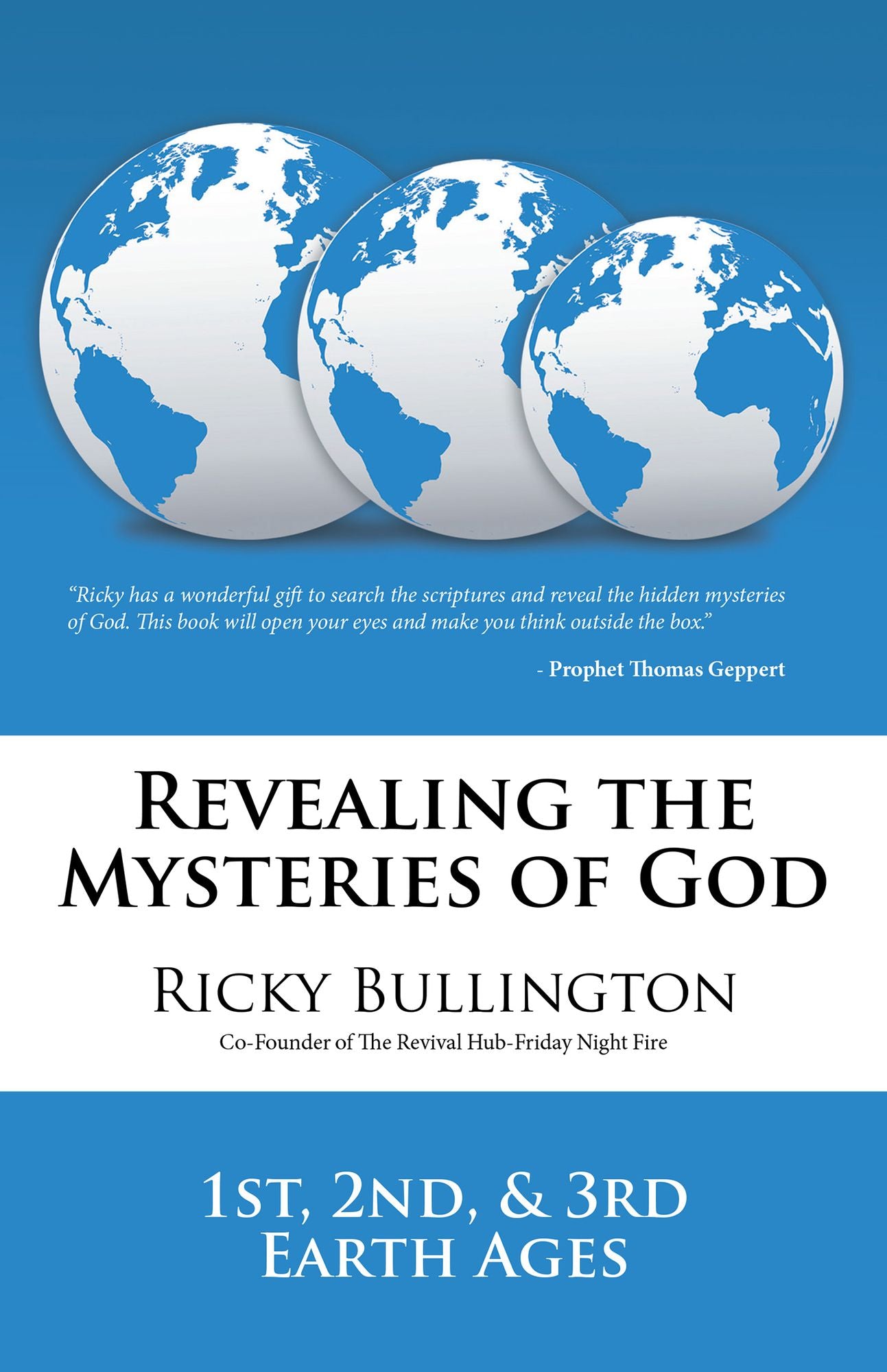 Revealing the Mysteries of God: 1St, 2Nd, & 3Rd Earth Ages