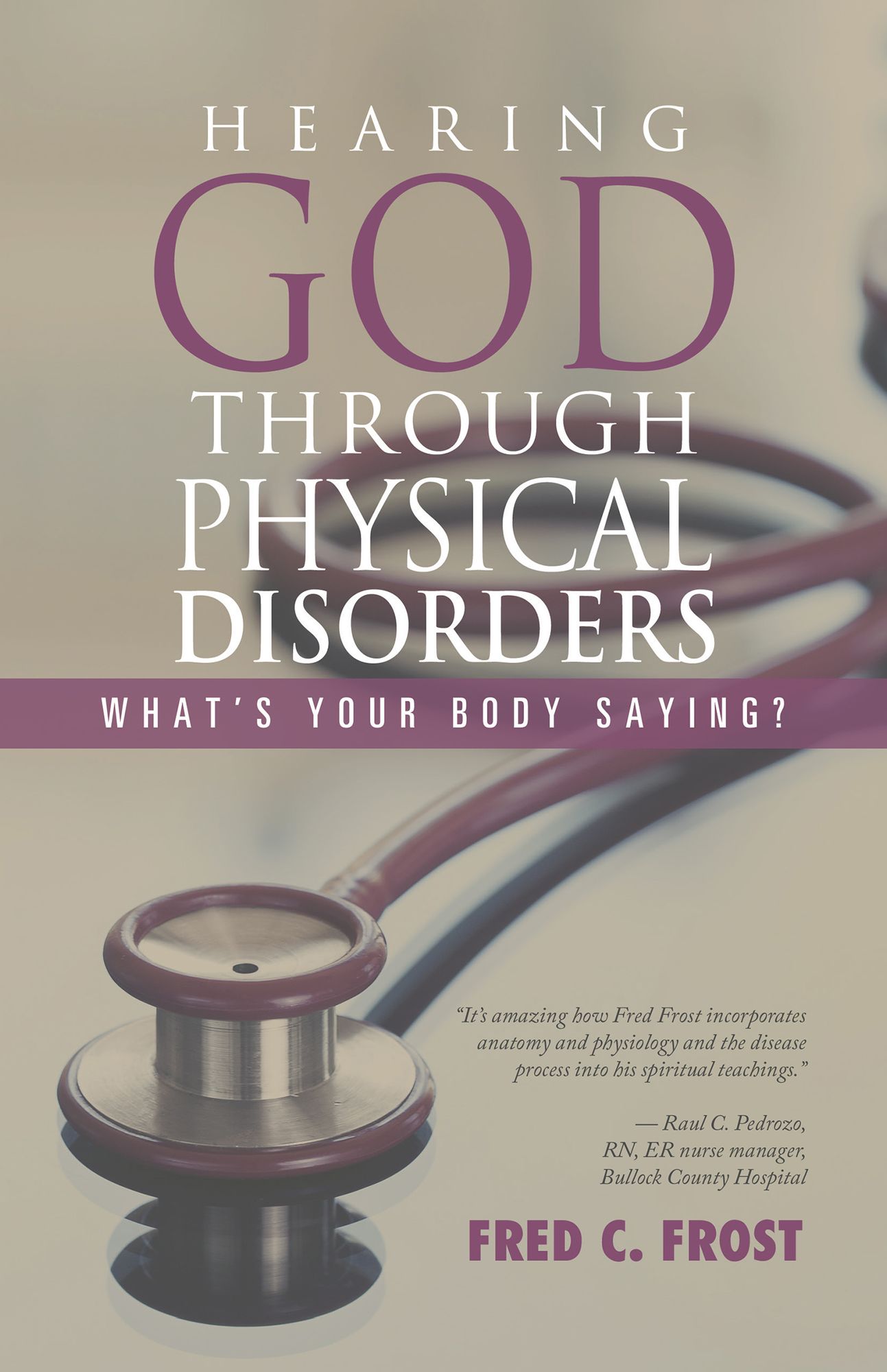 Hearing God Through Physical Disorders: What's Your Body Saying?