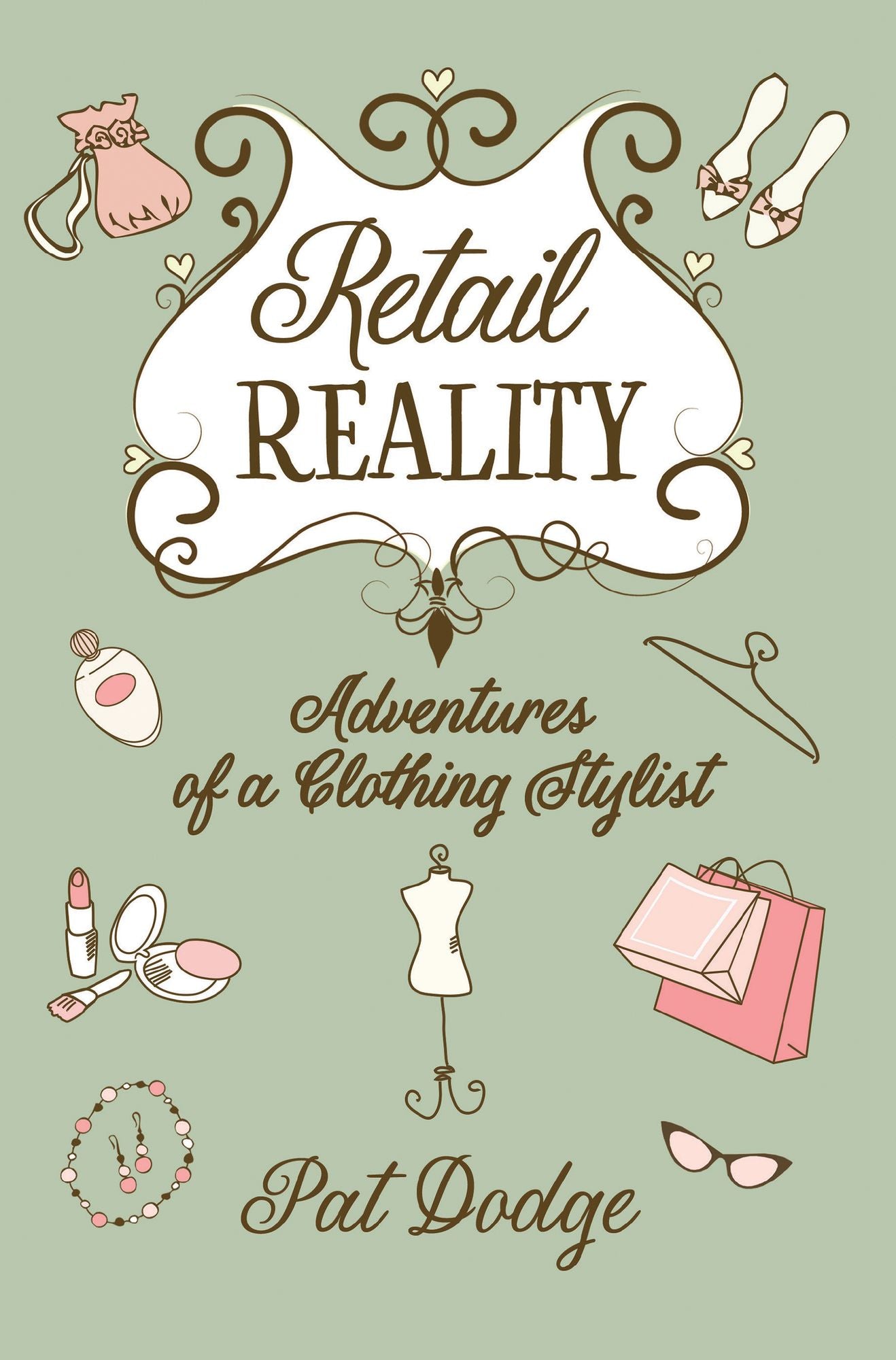 Retail Reality: Adventures of a Clothing Stylist