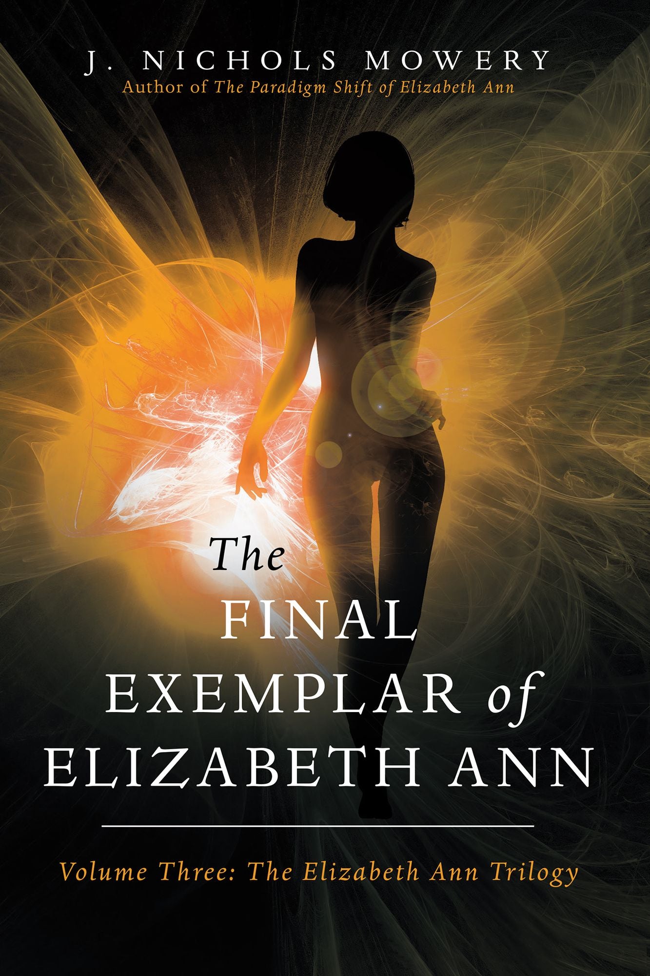 The Final Exemplar of Elizabeth Ann: Volume Three: the Elizabeth Ann Trilogy