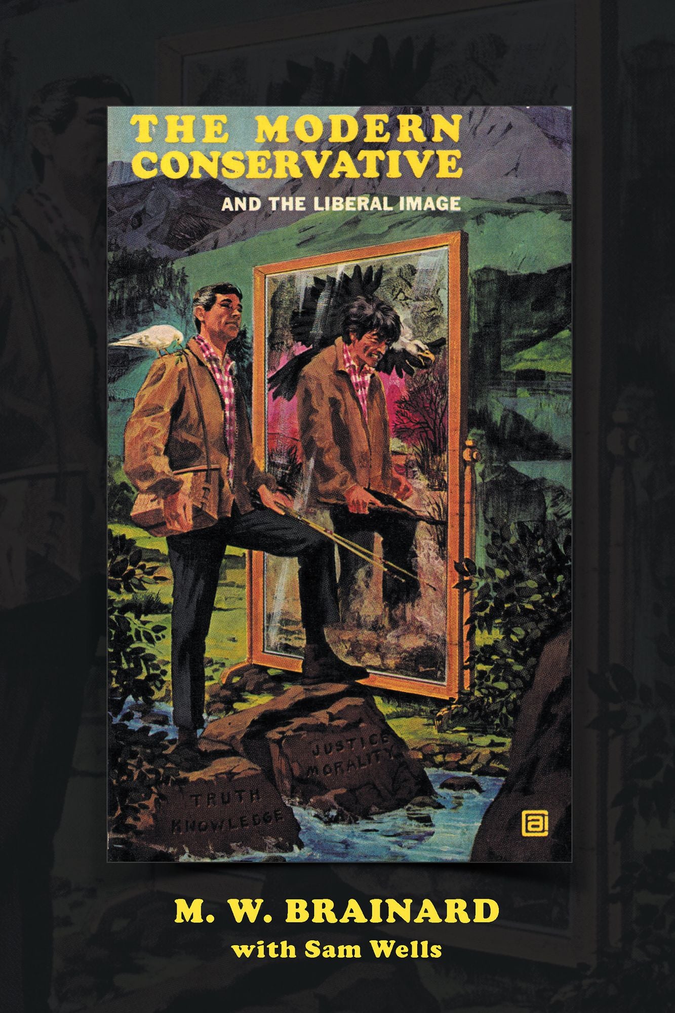 The Modern Conservative: And the Liberal Image