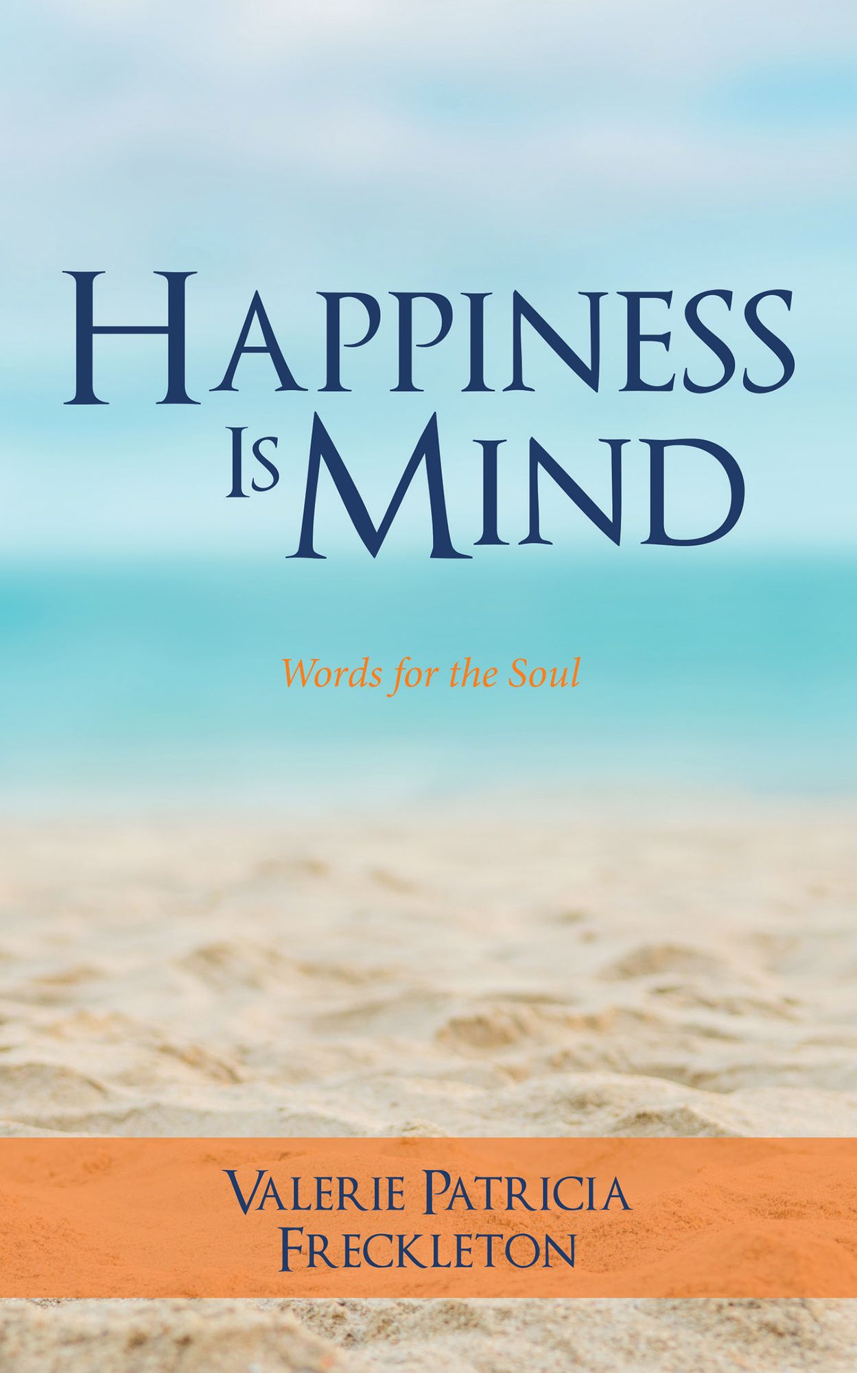 Happiness Is Mind: Words for the Soul