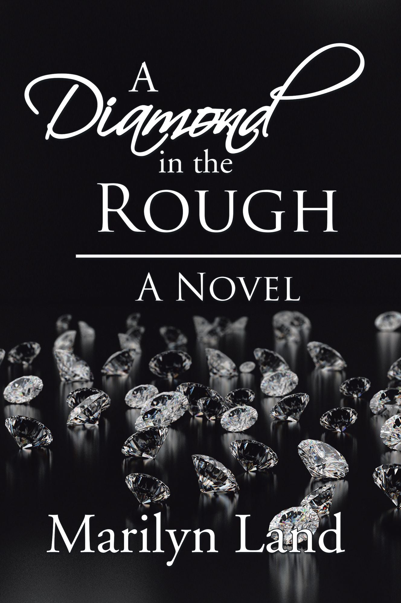 A Diamond in the Rough: A Novel