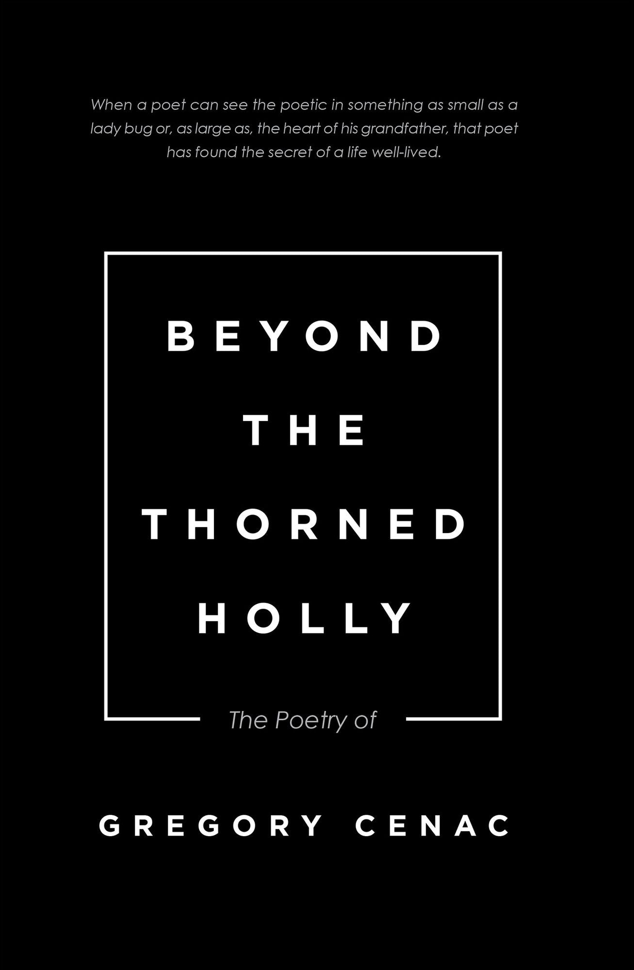 Beyond the Thorned Holly: The Poetry Of
