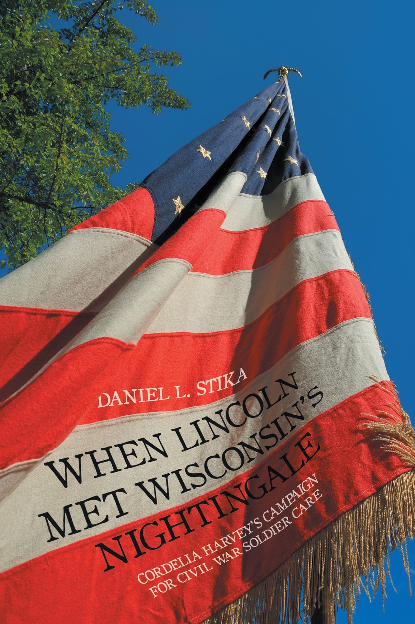 When Lincoln Met Wisconsin's Nightingale: Cordelia Harvey's Campaign for Civil War Soldier Care