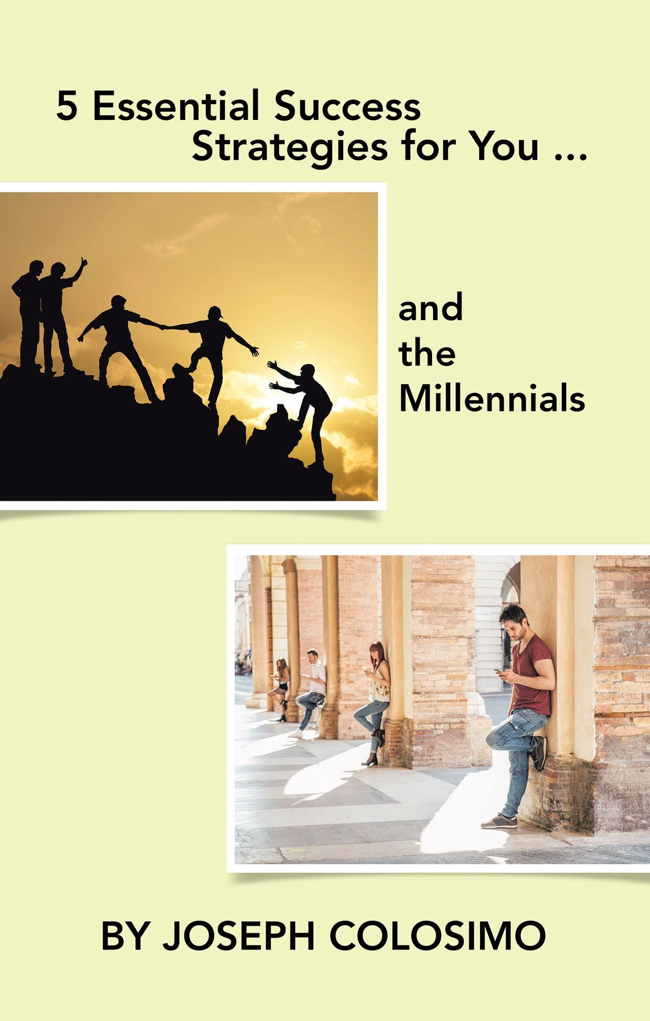 5 Essential Success Strategies for You ... and the Millennials