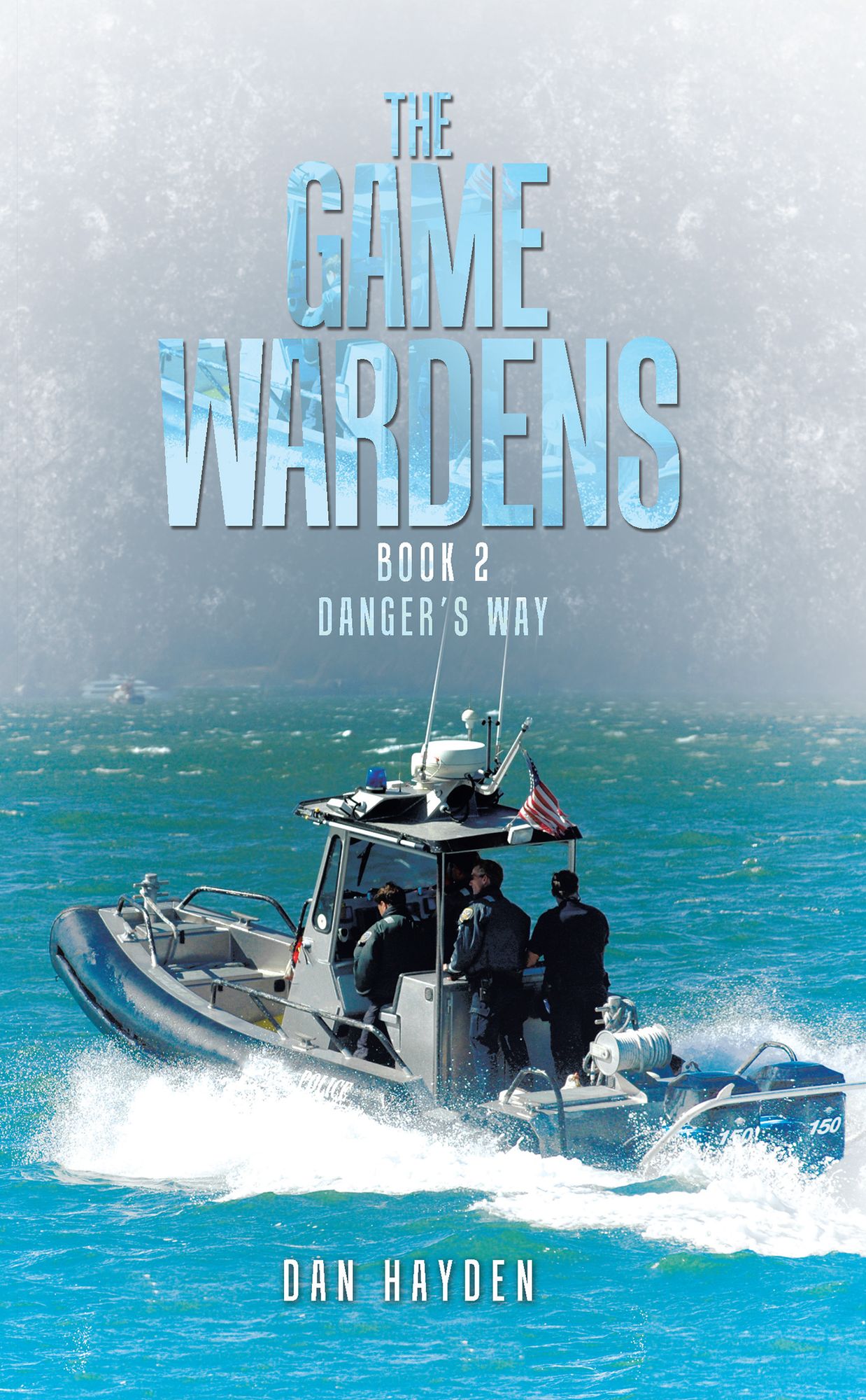 The Game Wardens: Book 2 Danger's Way