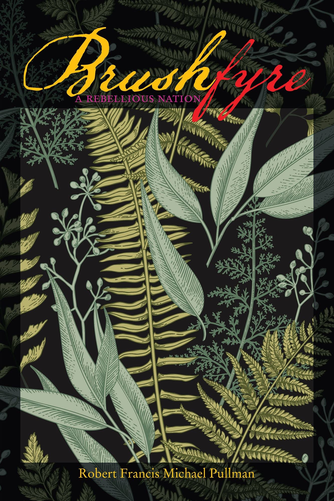 Brushfyre: A Rebellious Nation