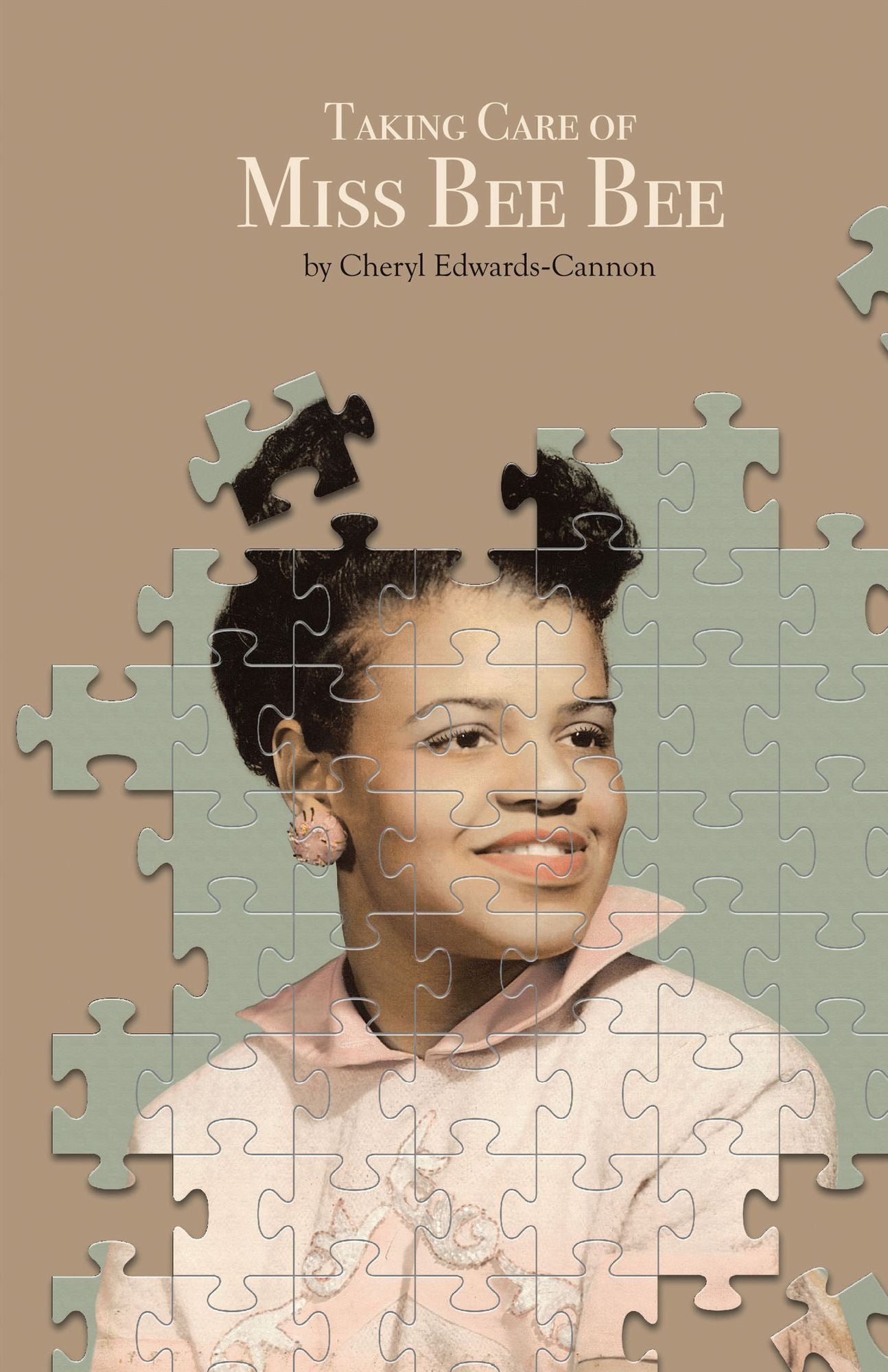 Taking Care of Miss Bee Bee: Stories by a Daughter Extraordinaire