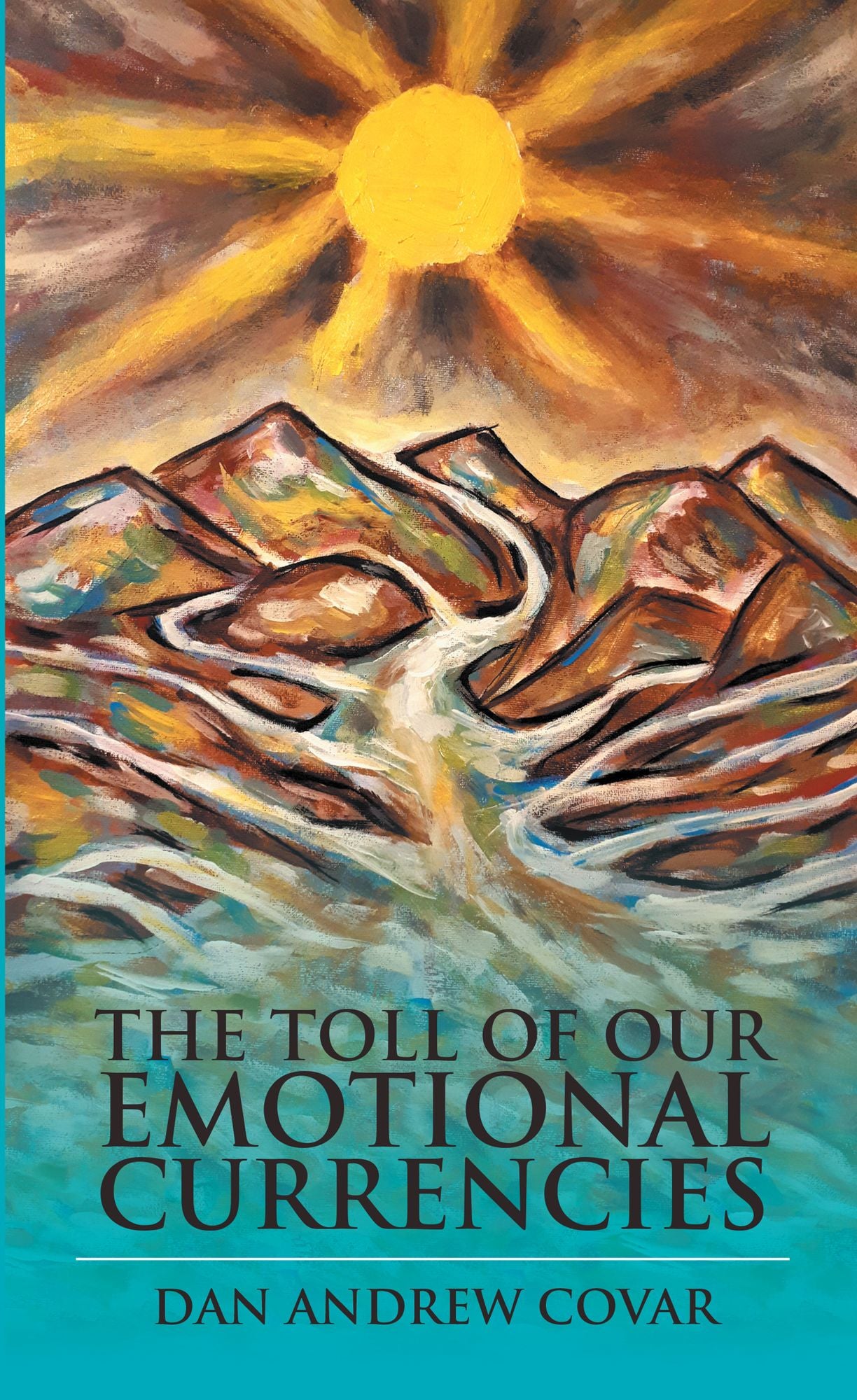 The Toll of Our Emotional Currencies: A Collection of Poetry