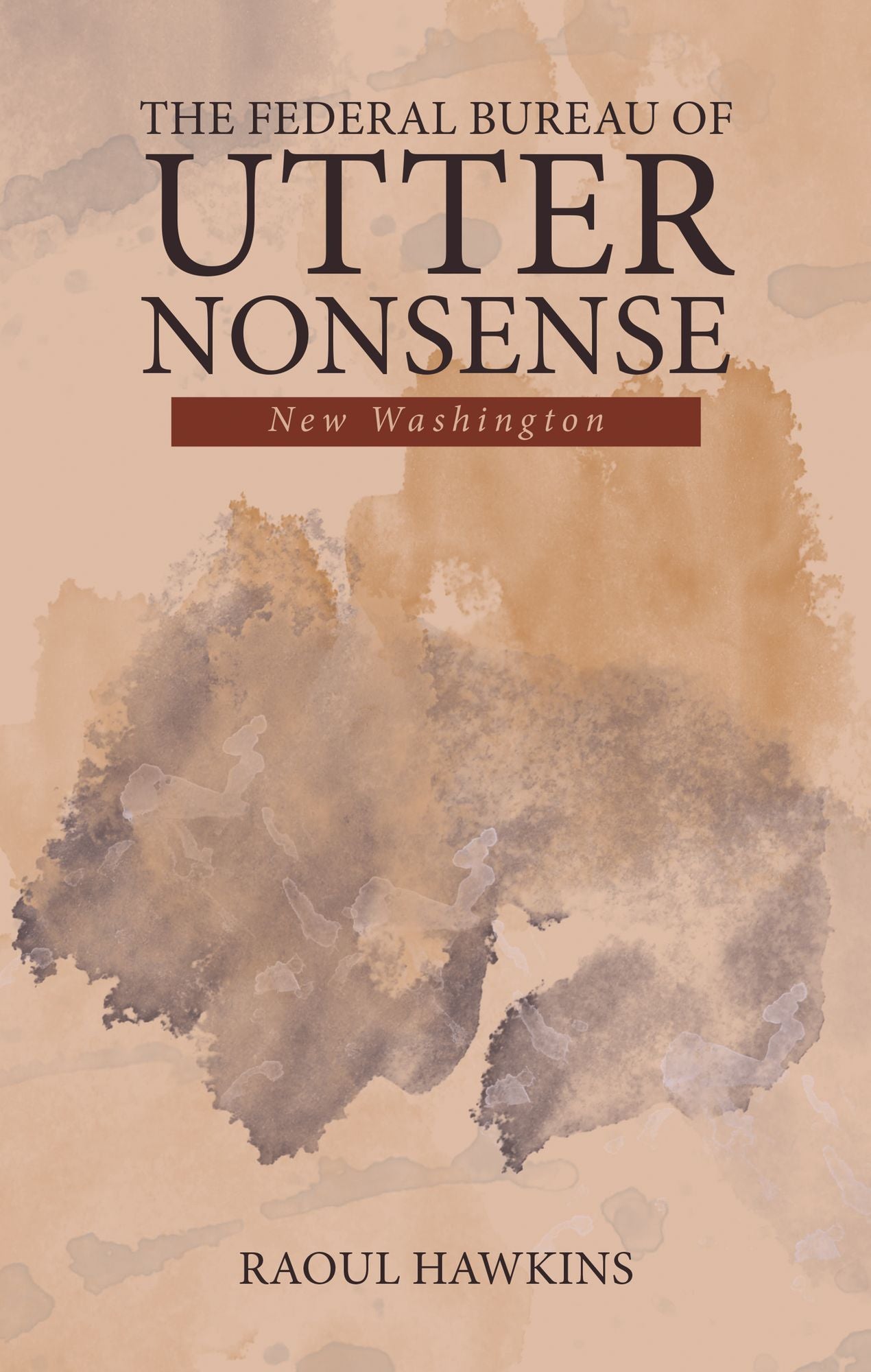 The Federal Bureau of Utter Nonsense: New Washington