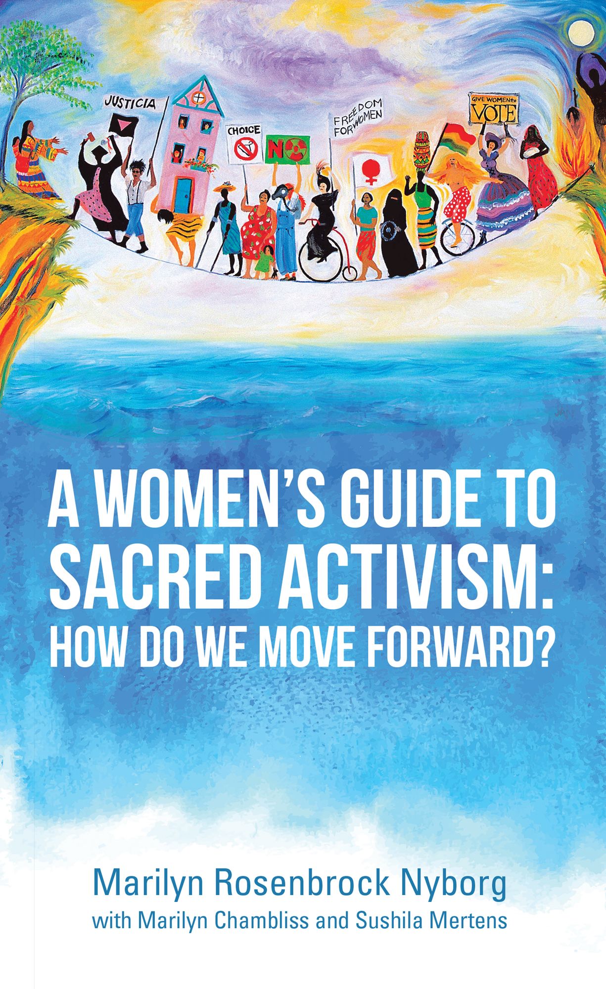 A Women's Guide to Sacred Activism:: How Do We Move Forward?