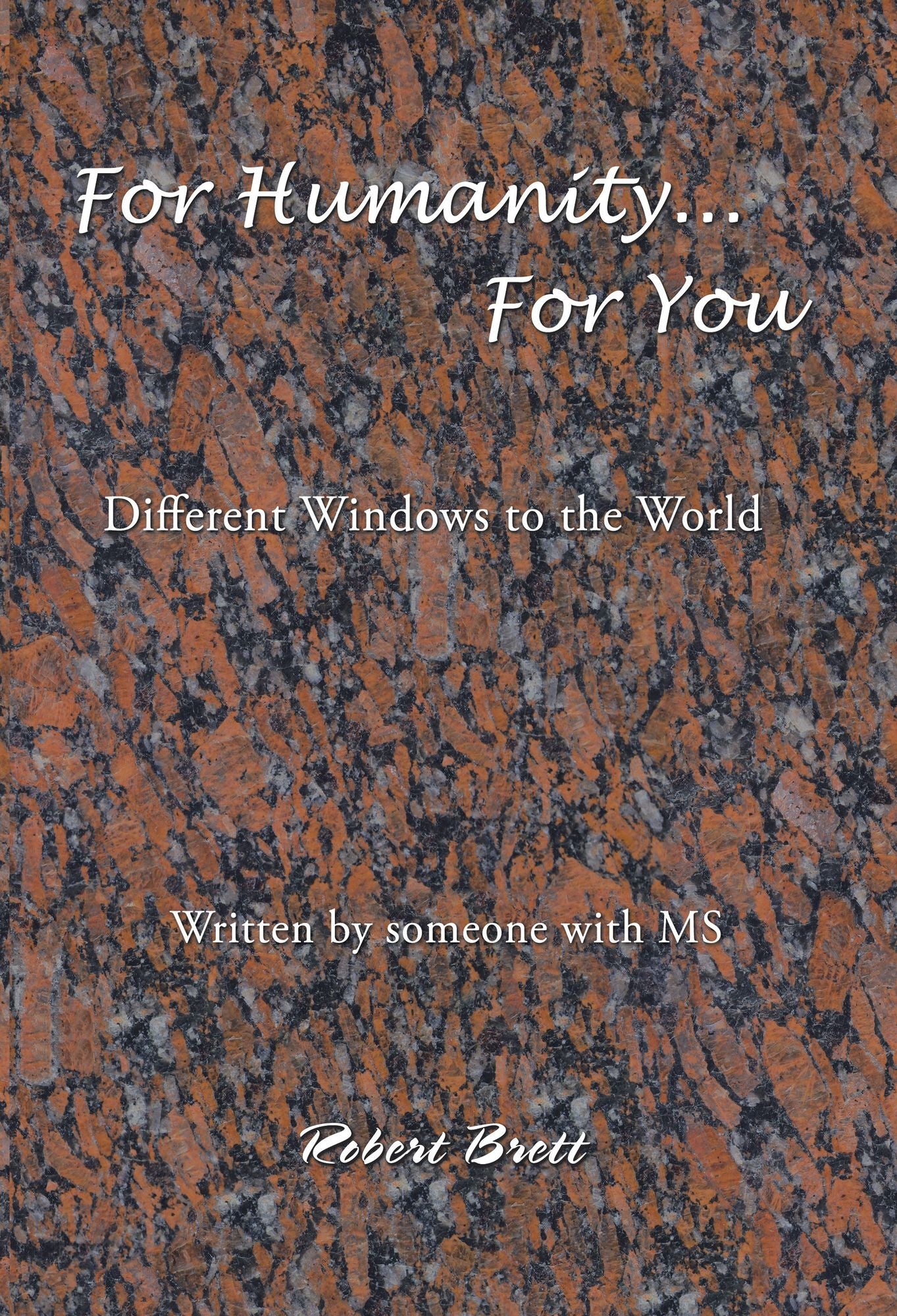 For Humanity ... for You: Different Windows to the World
