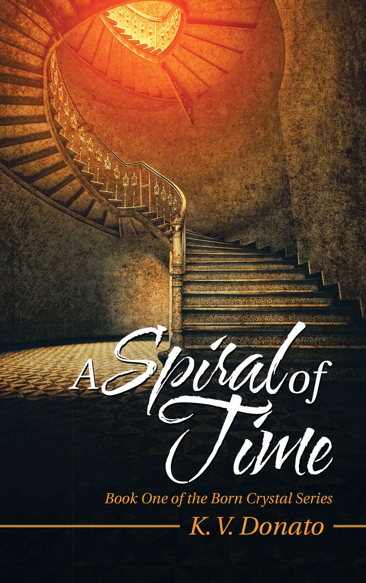 A Spiral of Time: Book One of the Born Crystal Series