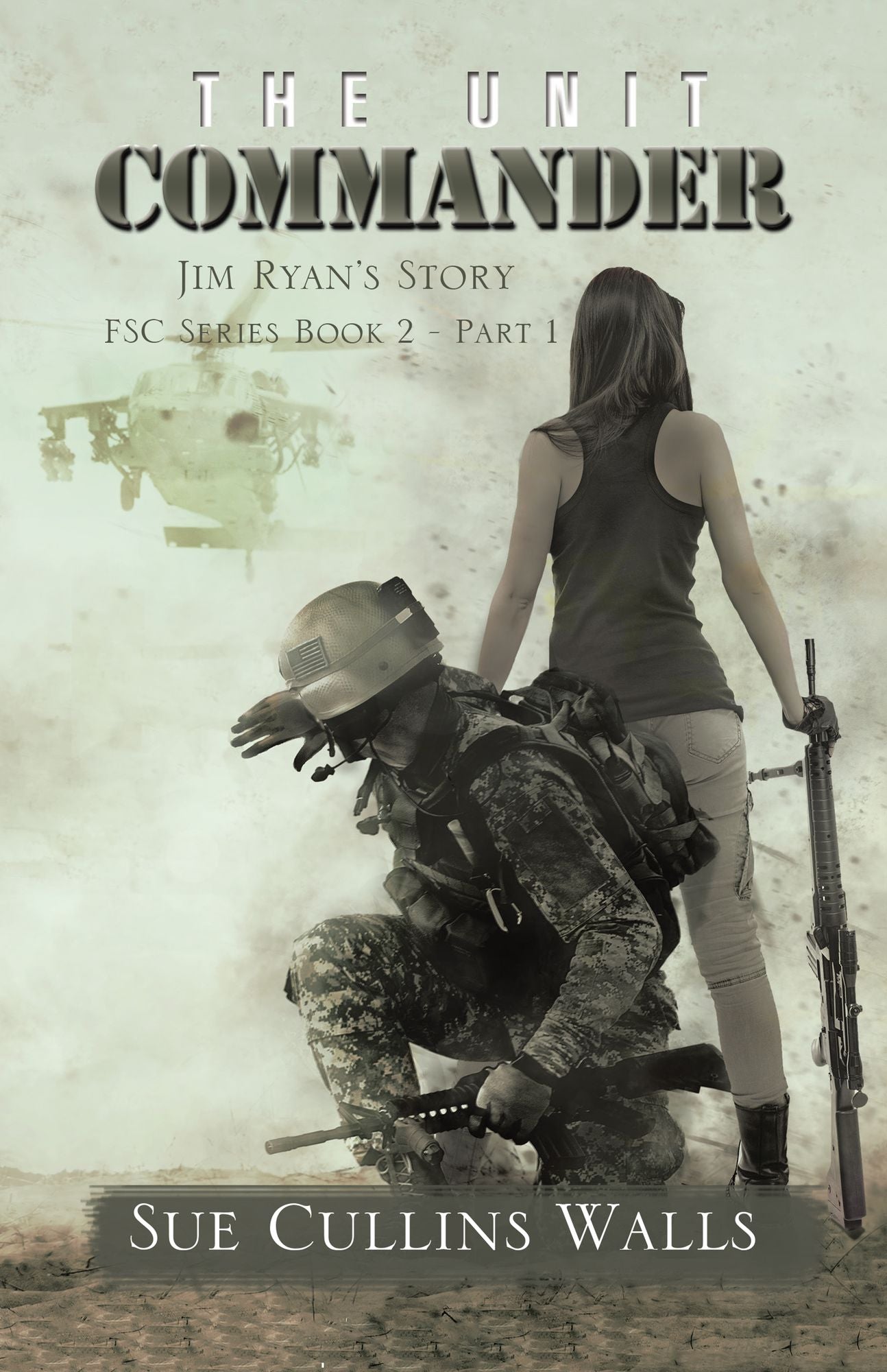 The Unit Commander: Jim Ryan'S Story