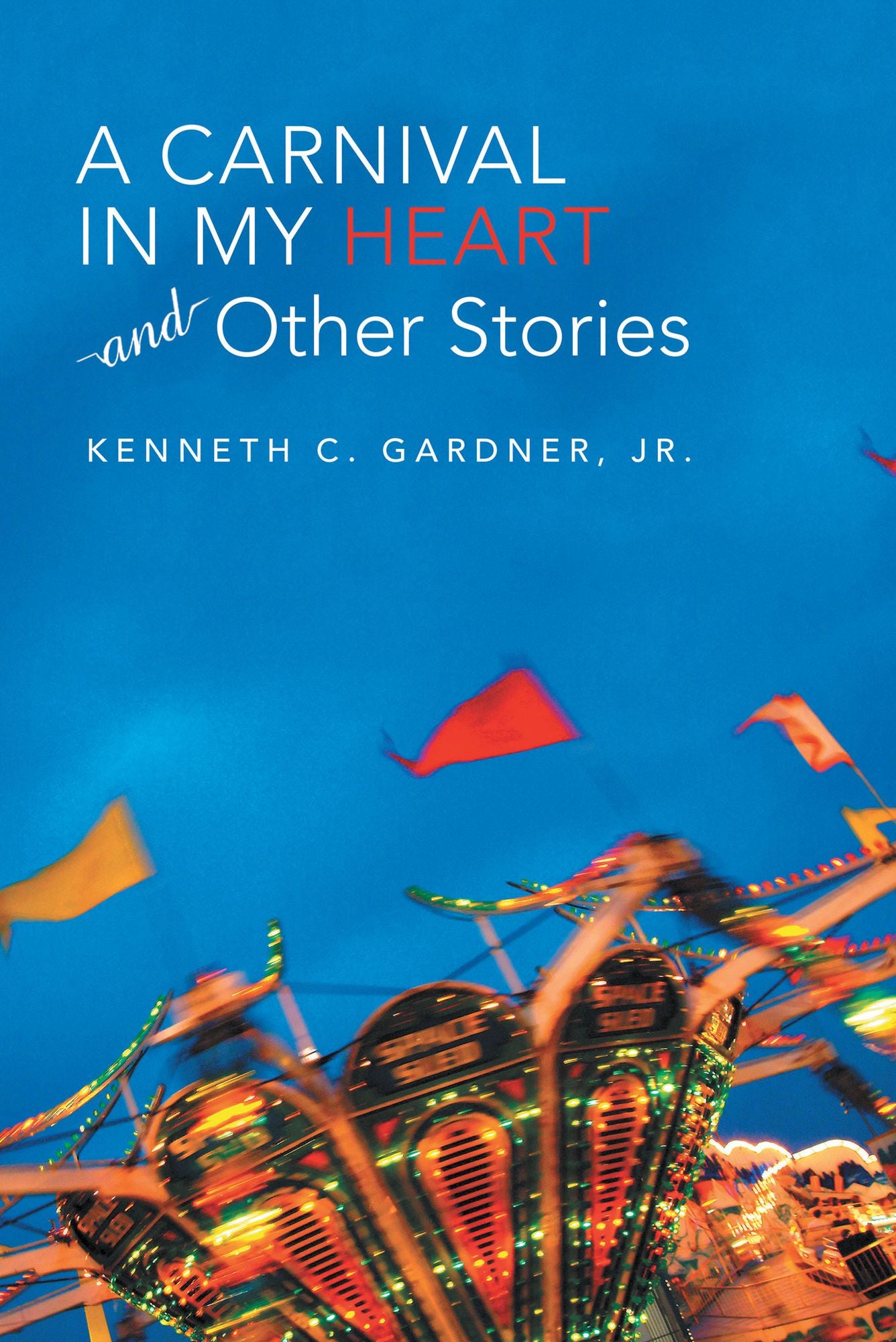 A Carnival in My Heart and Other Stories