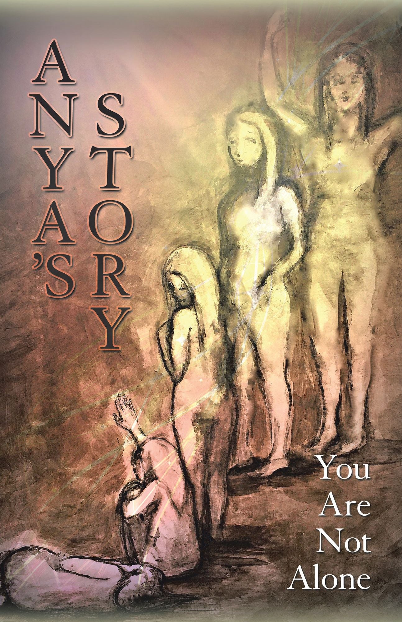Anya'S Story: You Are Not Alone